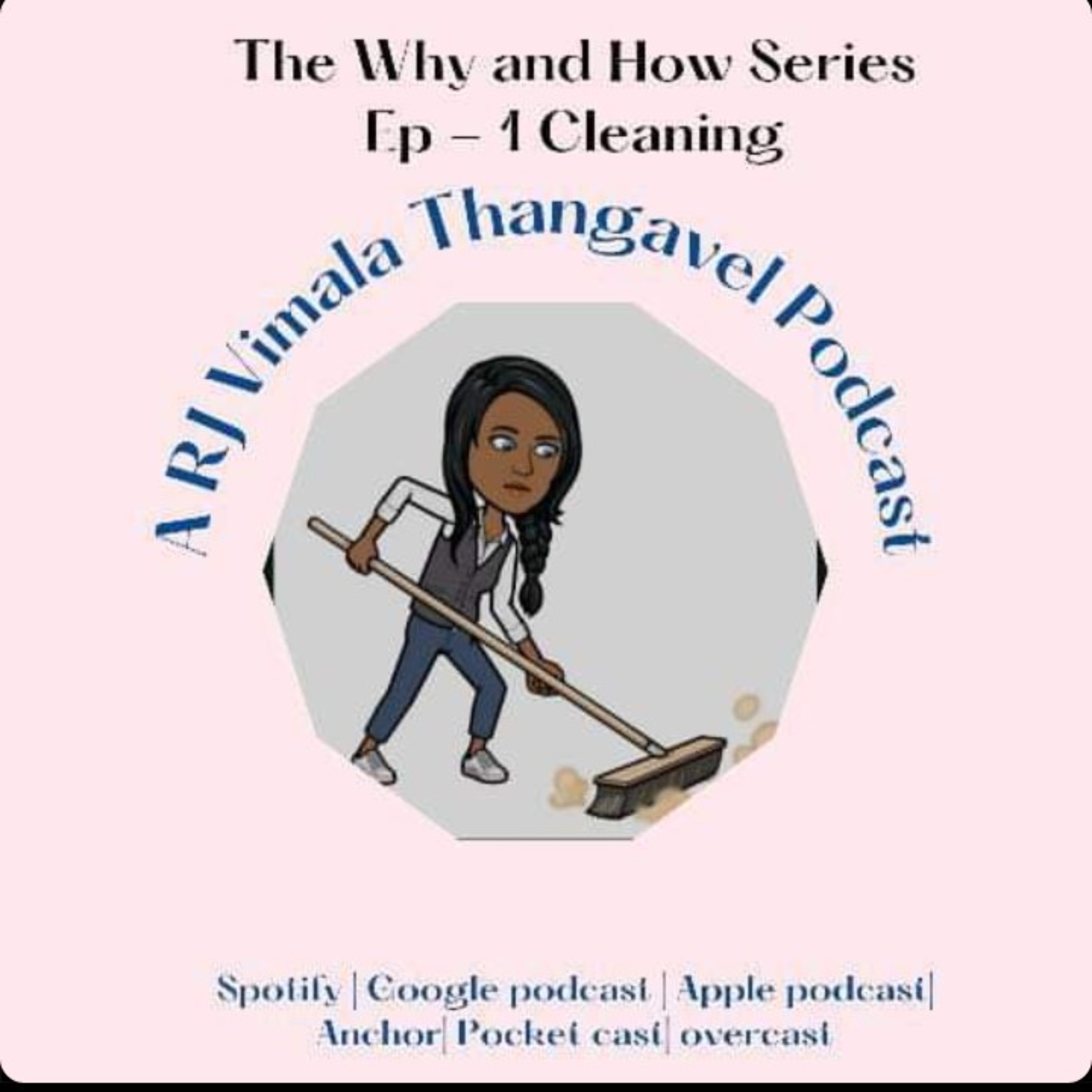 The Why and How Series Episode 1 Cleaning  episode artwork