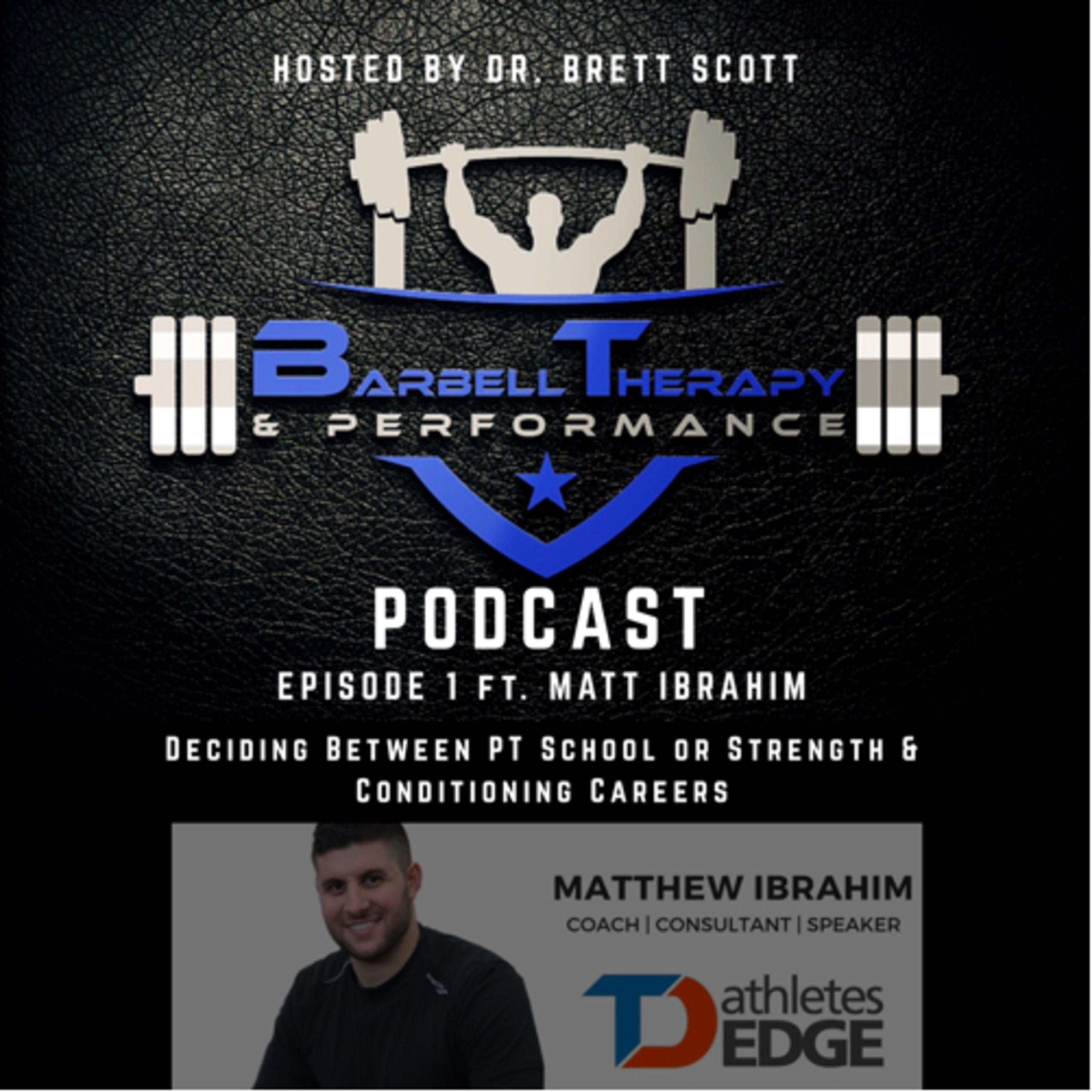 Ep 1 ft. Matt Ibrahim. Do I need to choose between PT school or a strength and conditioning career? episode artwork