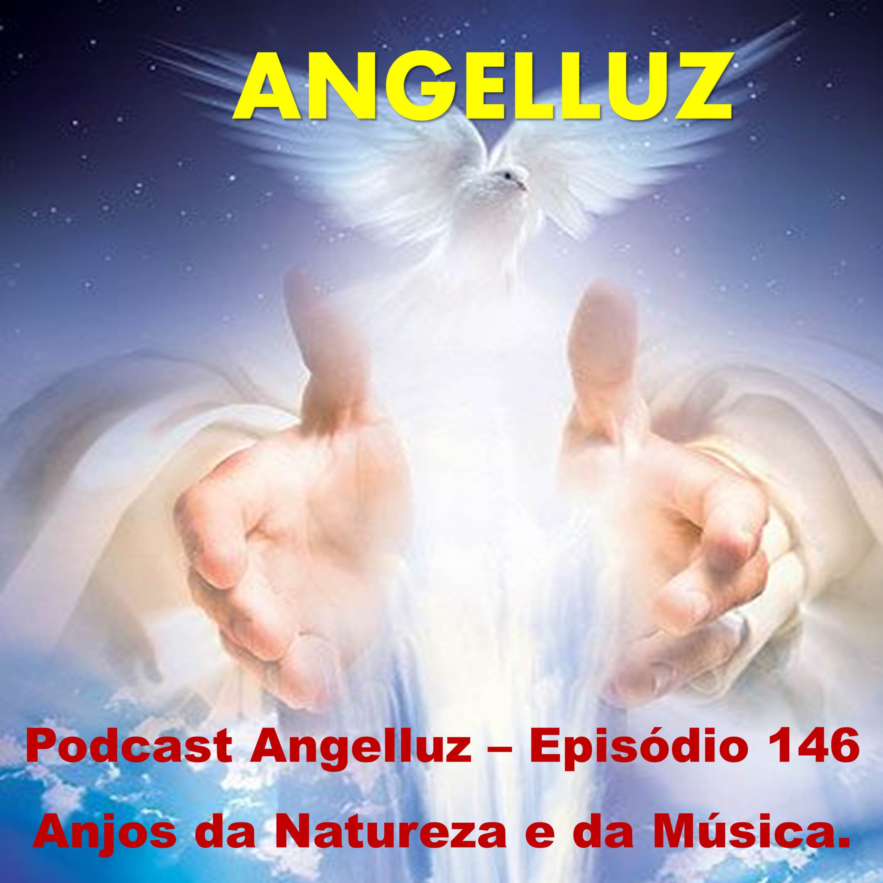 Angelluz – Episodio 146 – Anjos da Natureza e da Musica. episode artwork