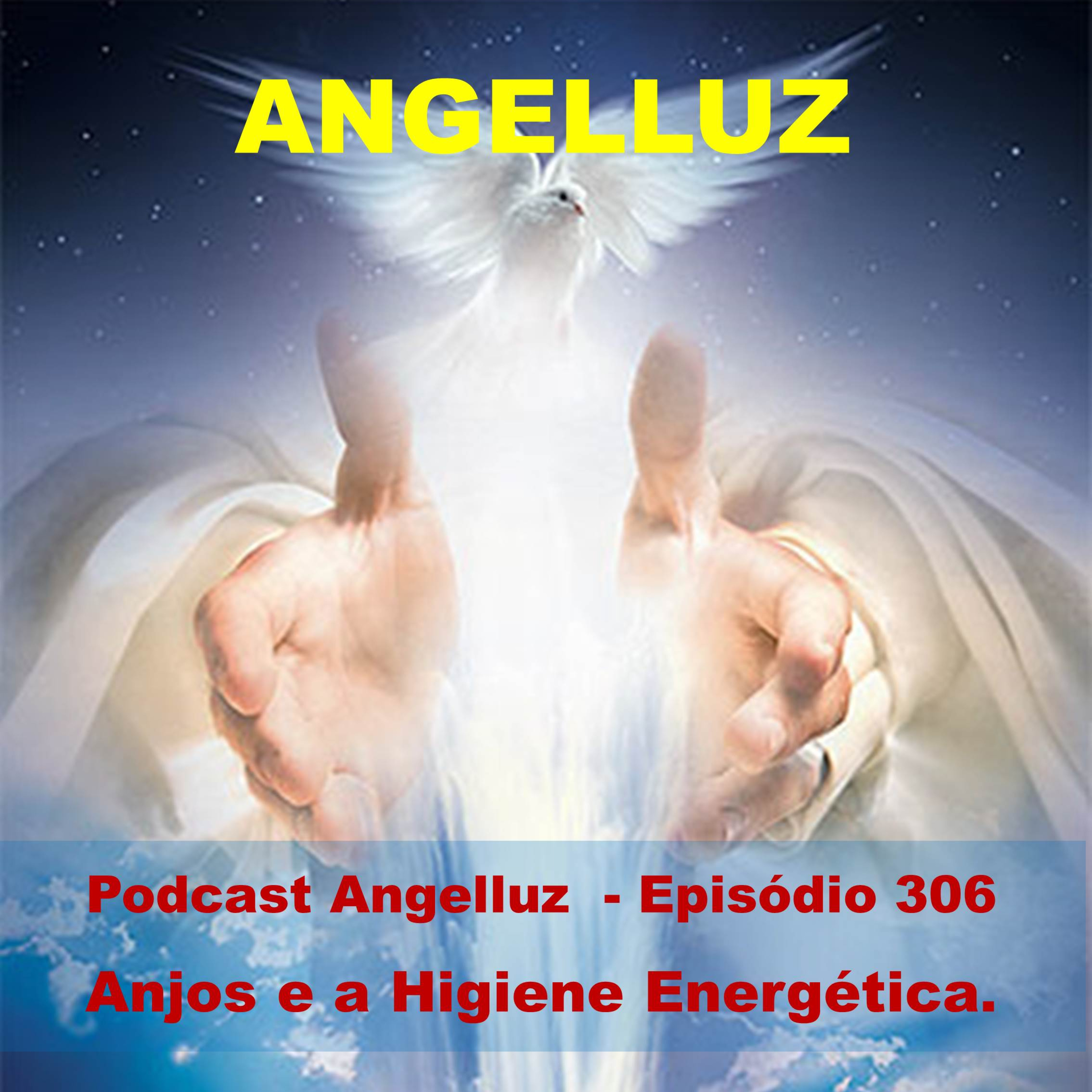 Angelluz –Episodio 306 – Anjos e a Higiene Angelica episode artwork