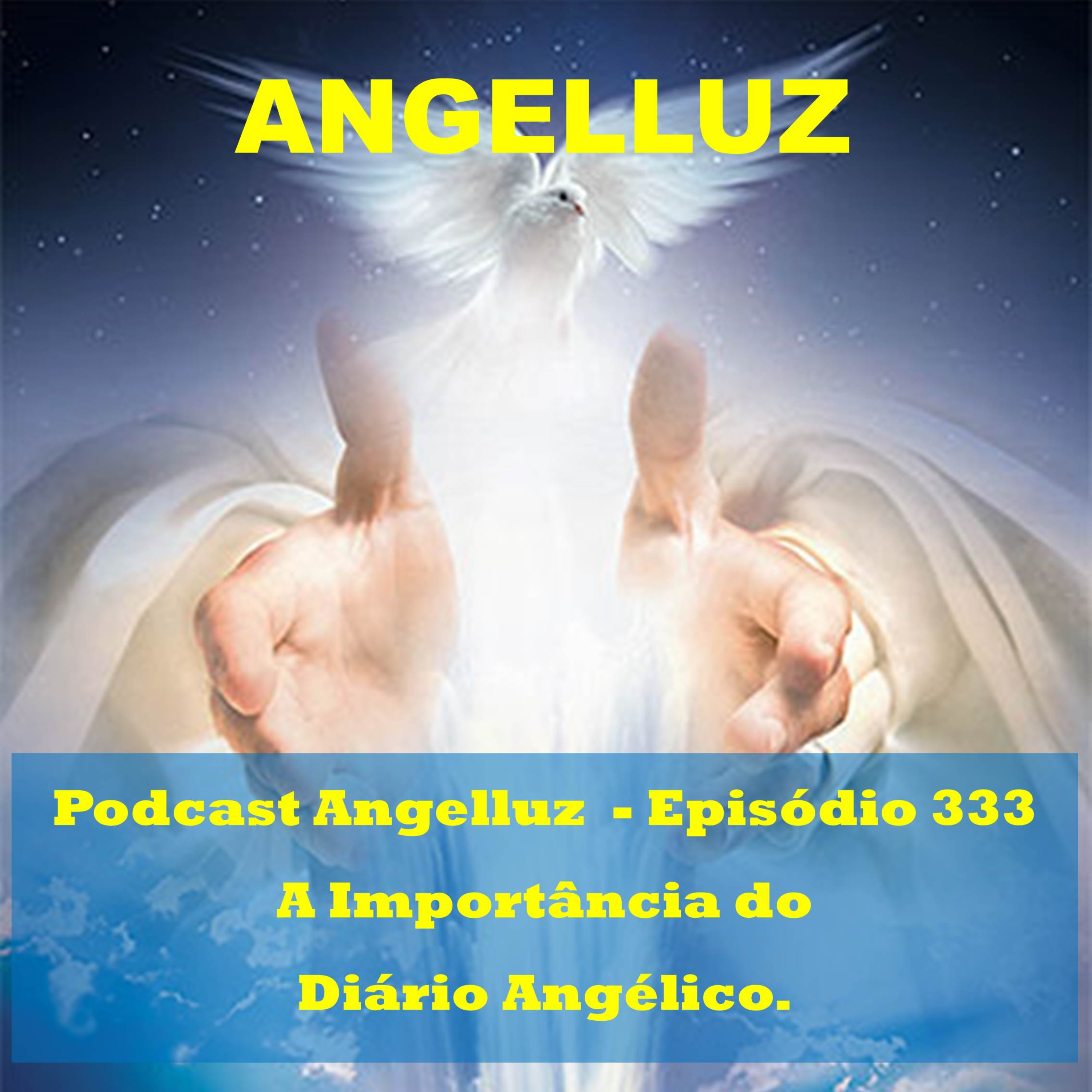 Angelluz – Episodio 333 – A Importancia do Diario Angelico episode artwork
