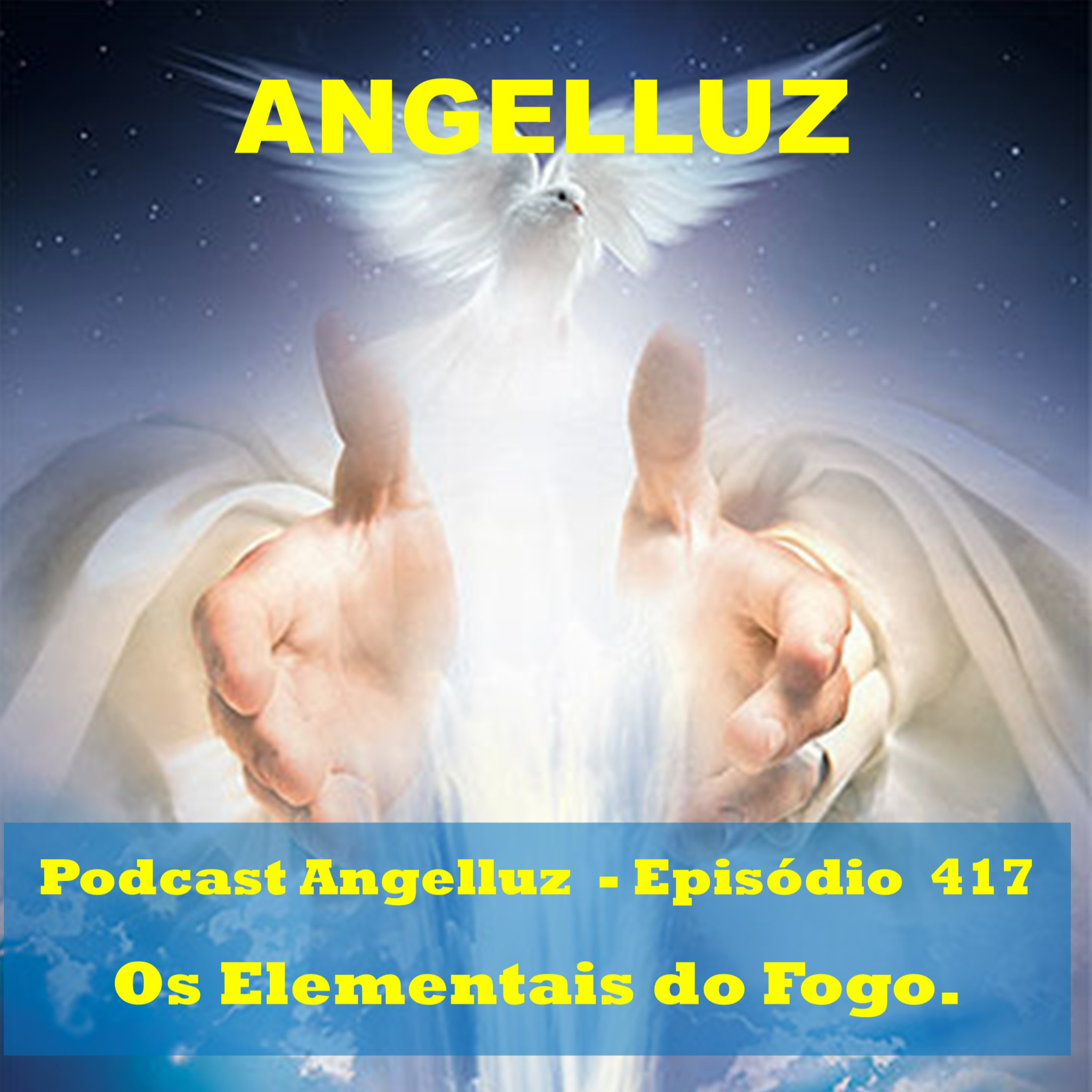 Angelluz – #417 – Os Elementais do Fogo episode artwork