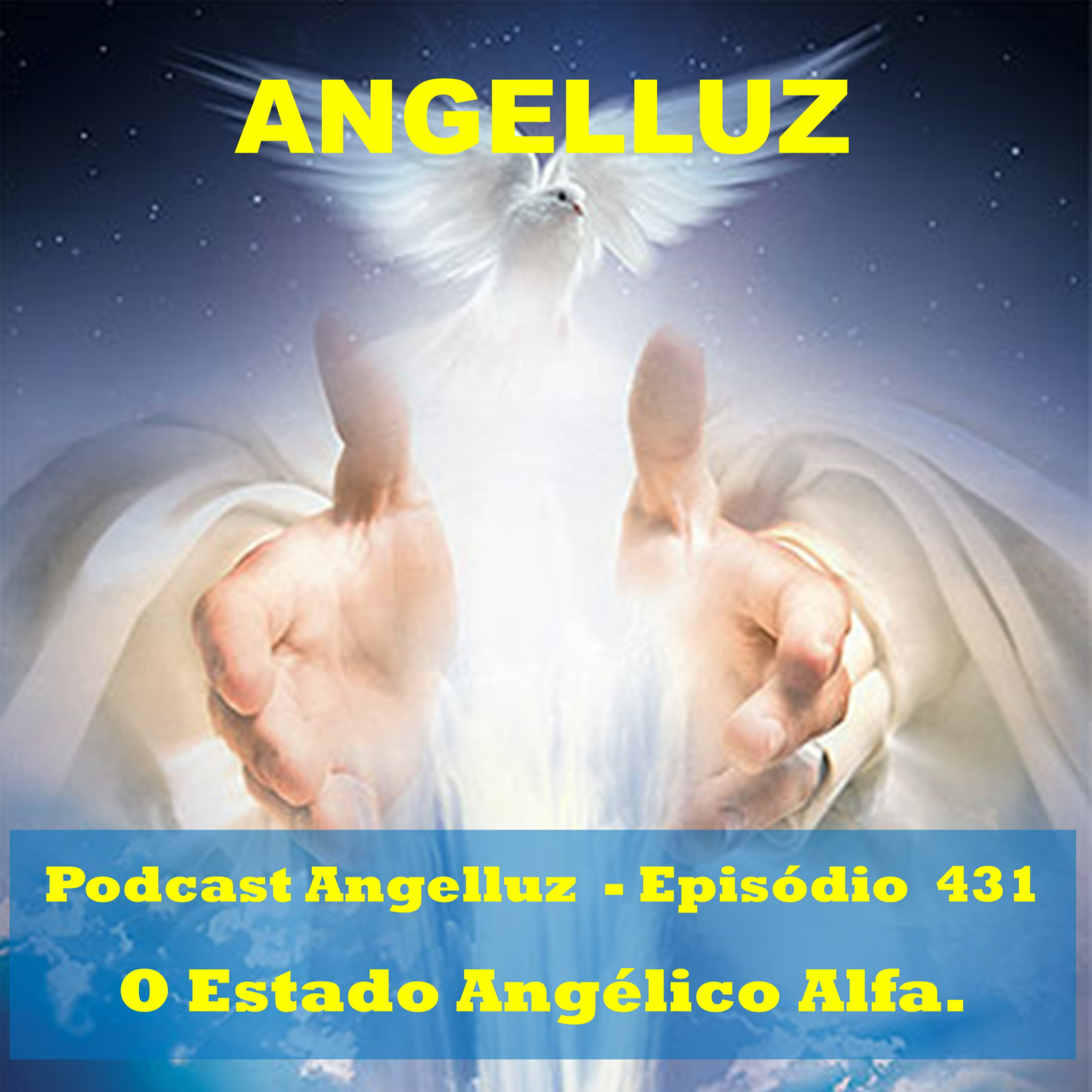 Angelluz –#431 – O Estado Angelico Alfa episode artwork