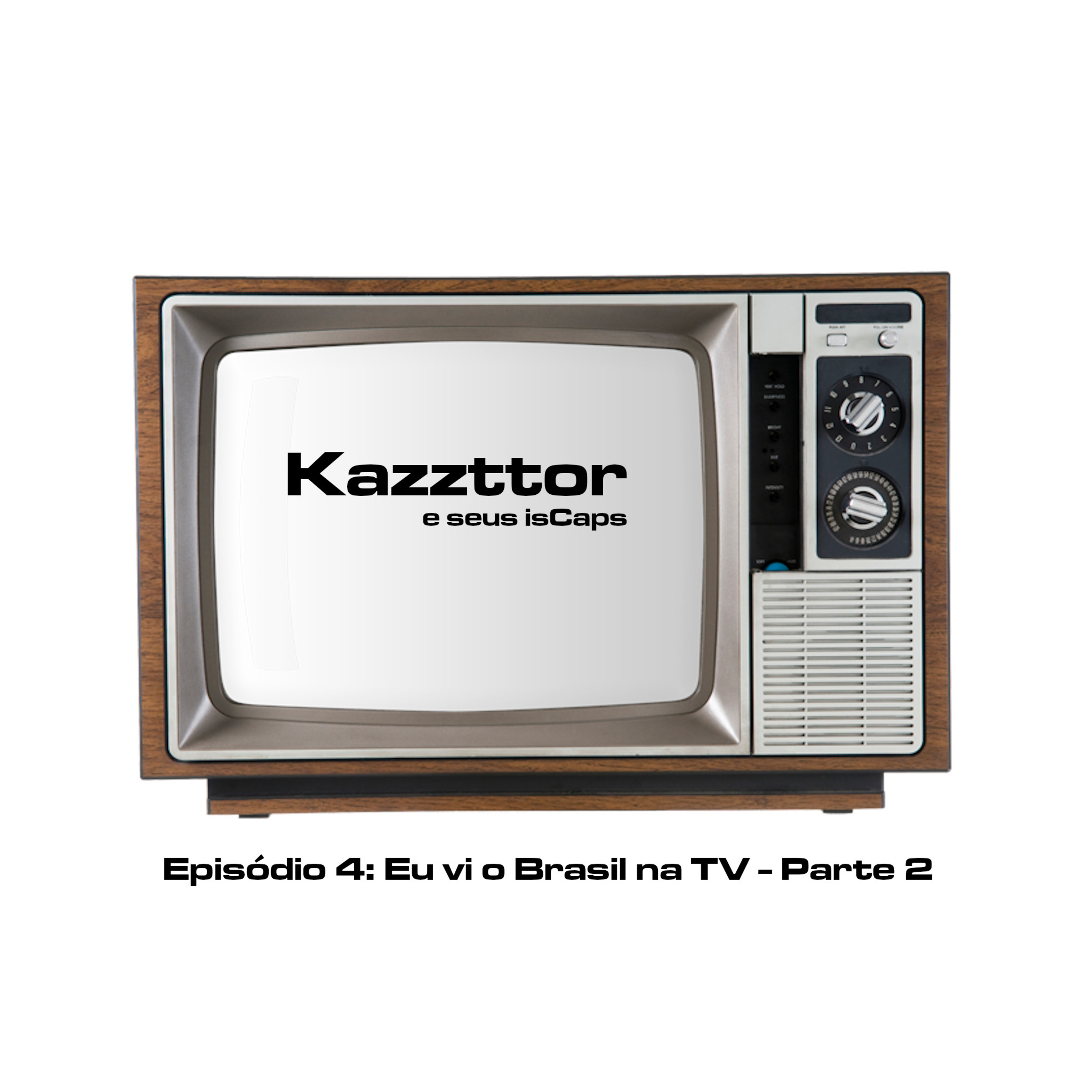 Eu vi o Brasil na TV - Parte 2 episode artwork