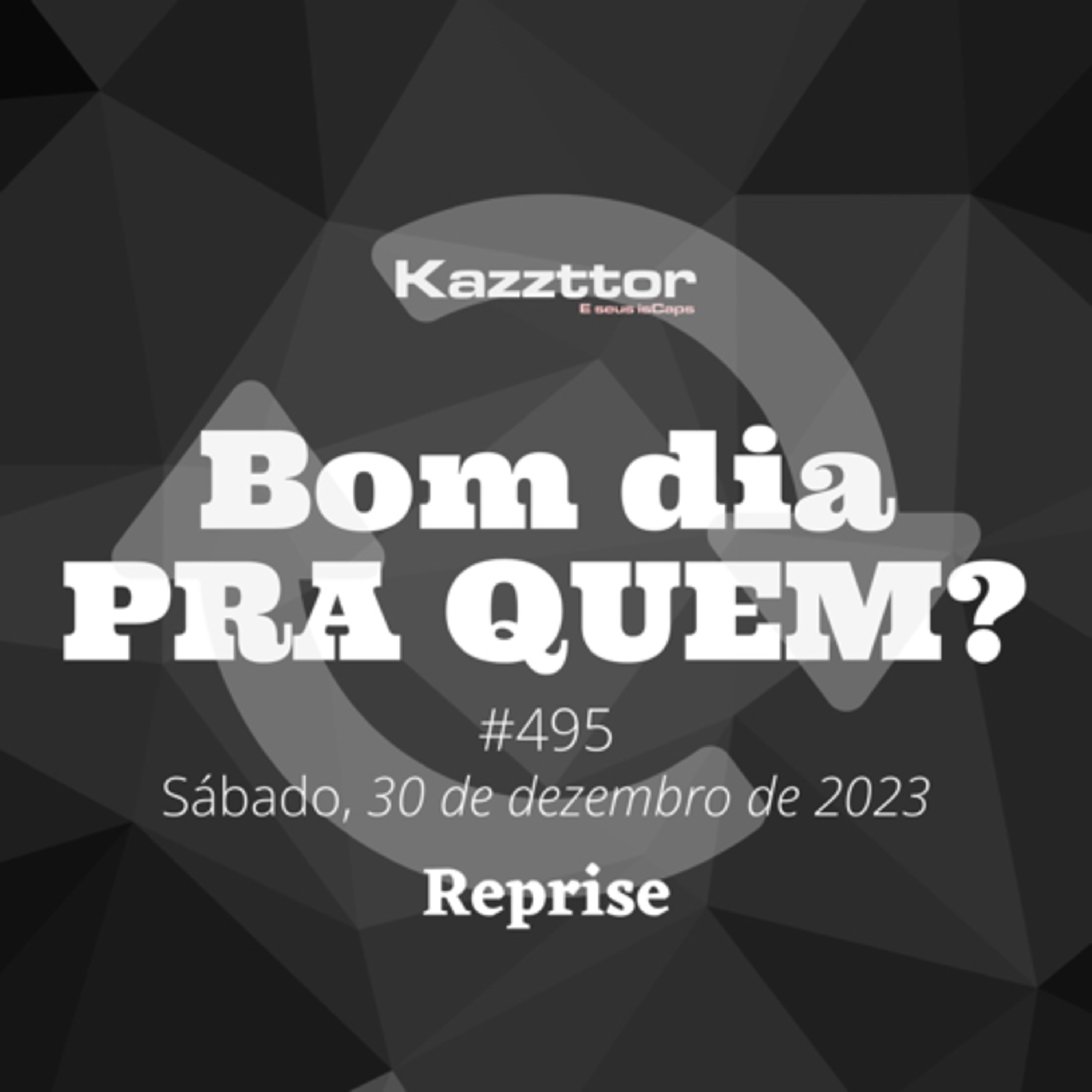 Bom dia pra quem de 30 de dezembro de 2023: REPRISE do episódio de 08 de agosto de 2022 episode artwork