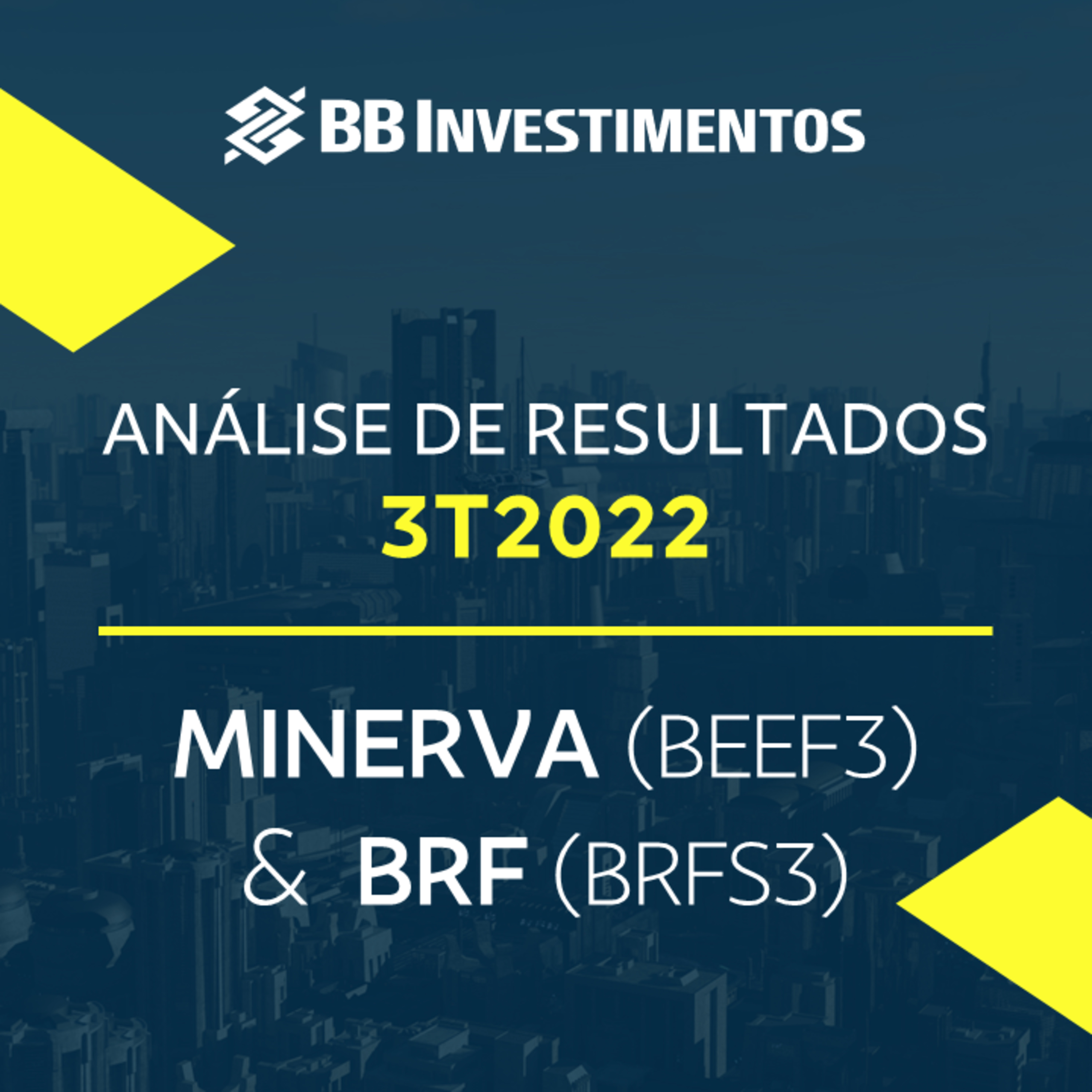 Análise de Resultados – Minerva (BEEF3) & BRF (BRFS3) - 3T22