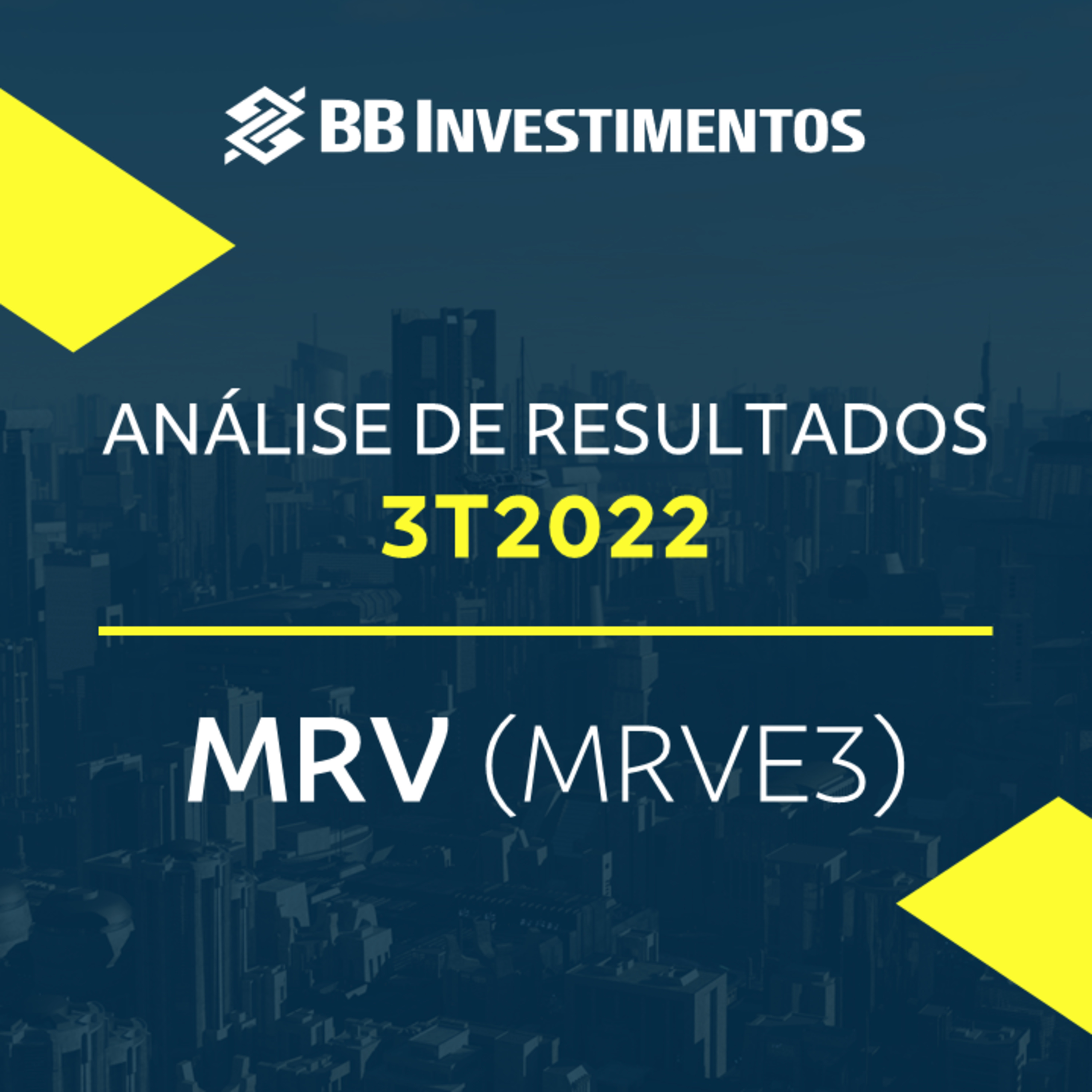 Análise de Resultados – MRV (MRVE3) - 3T22