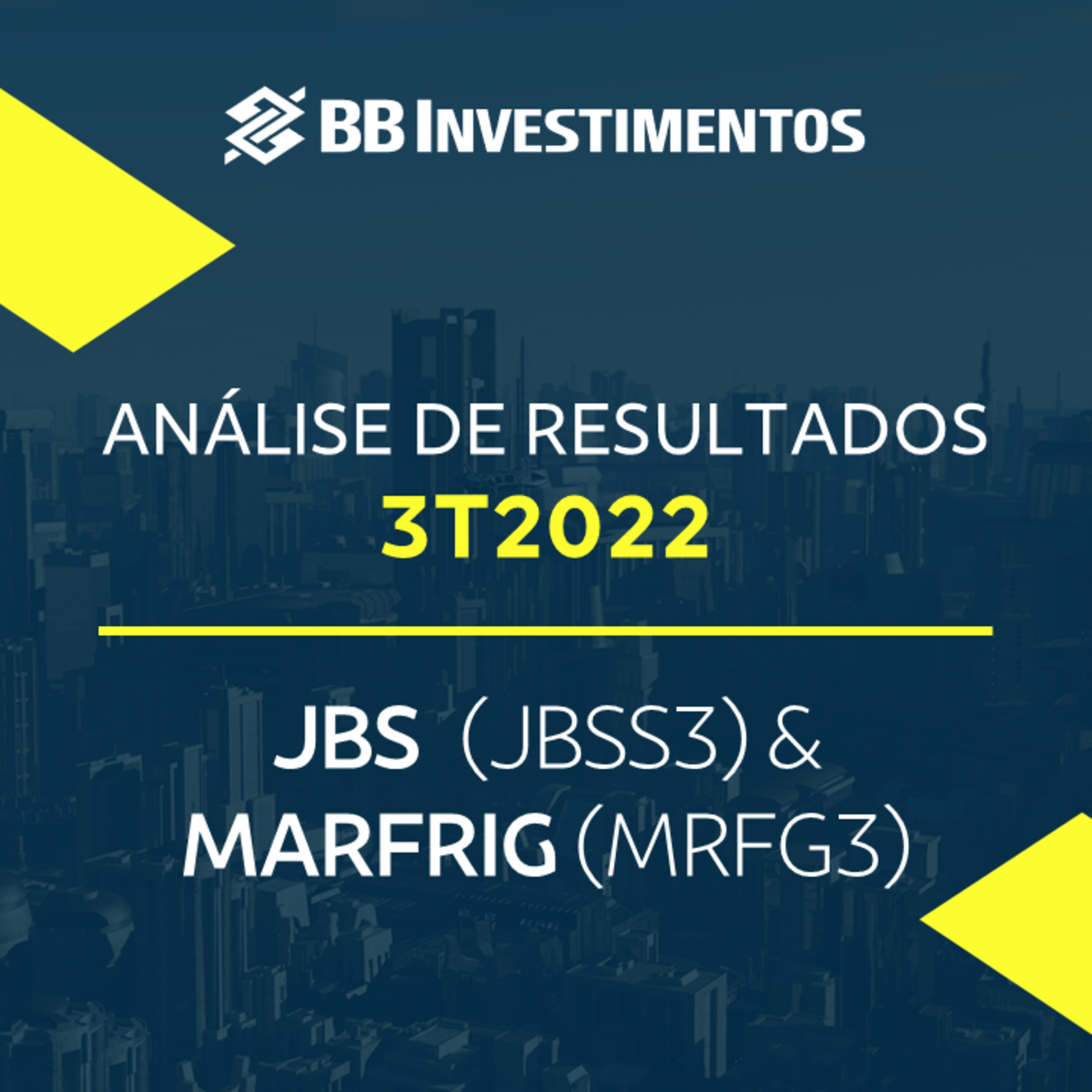 Análise de Resultados – JBS (JBSS3) e Marfrig (MRFG3) - 3T22