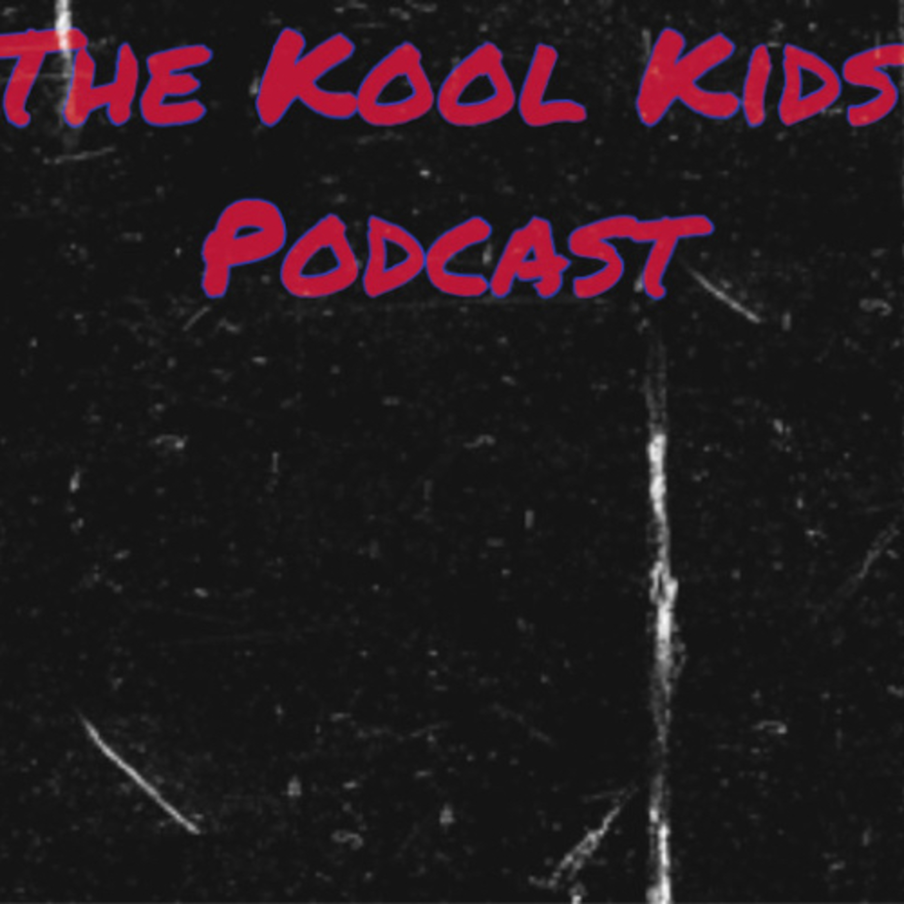 The Kool Kids Podcast