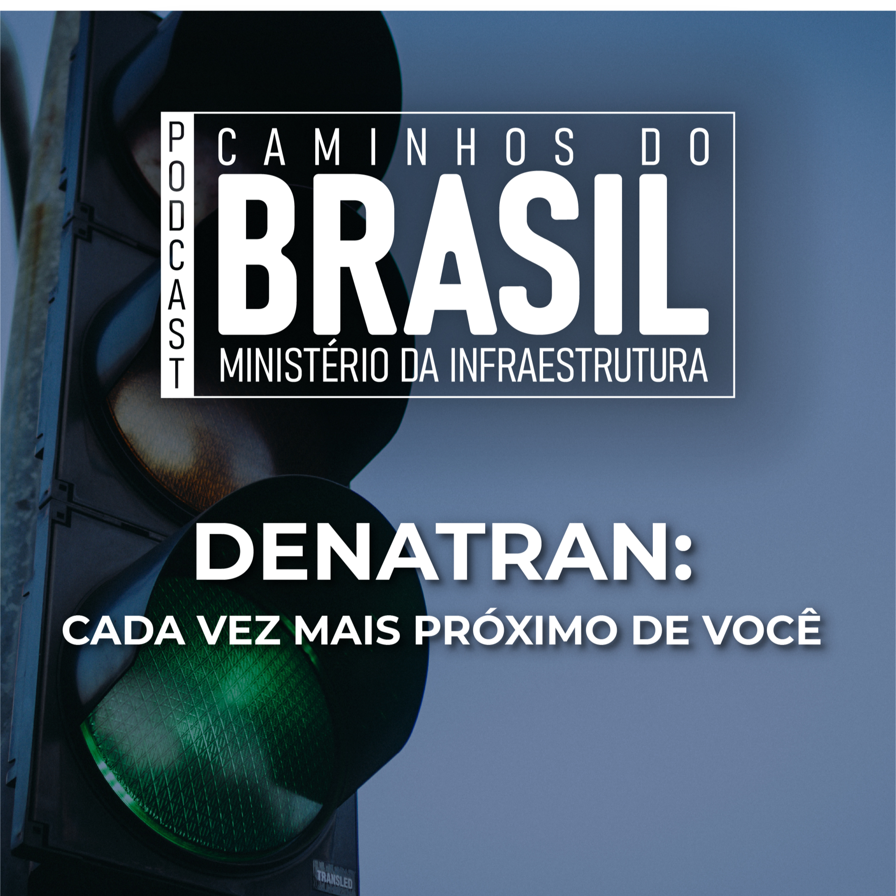 Denatran: cada vez mais próximo de você