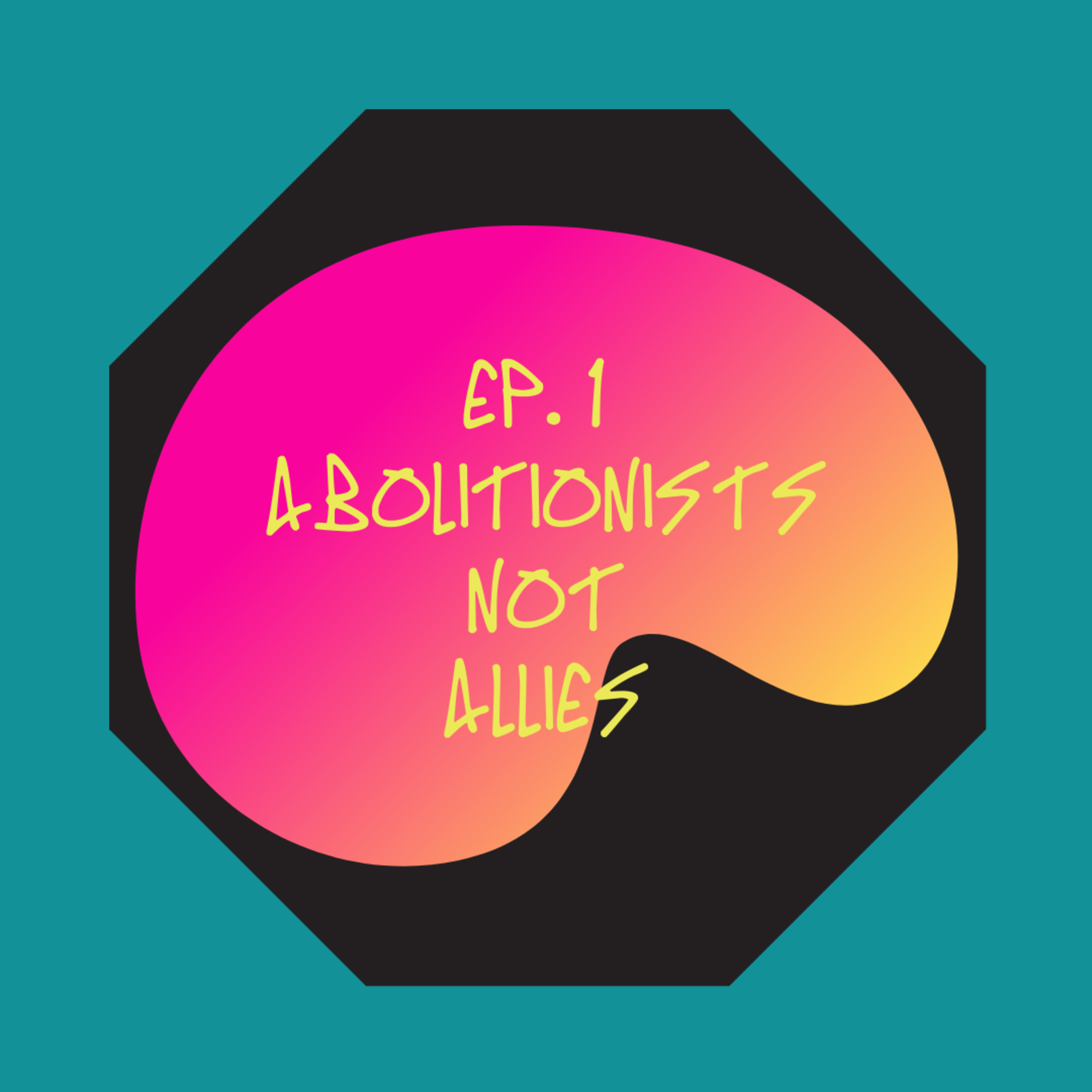 Abolitionists not Allies episode artwork
