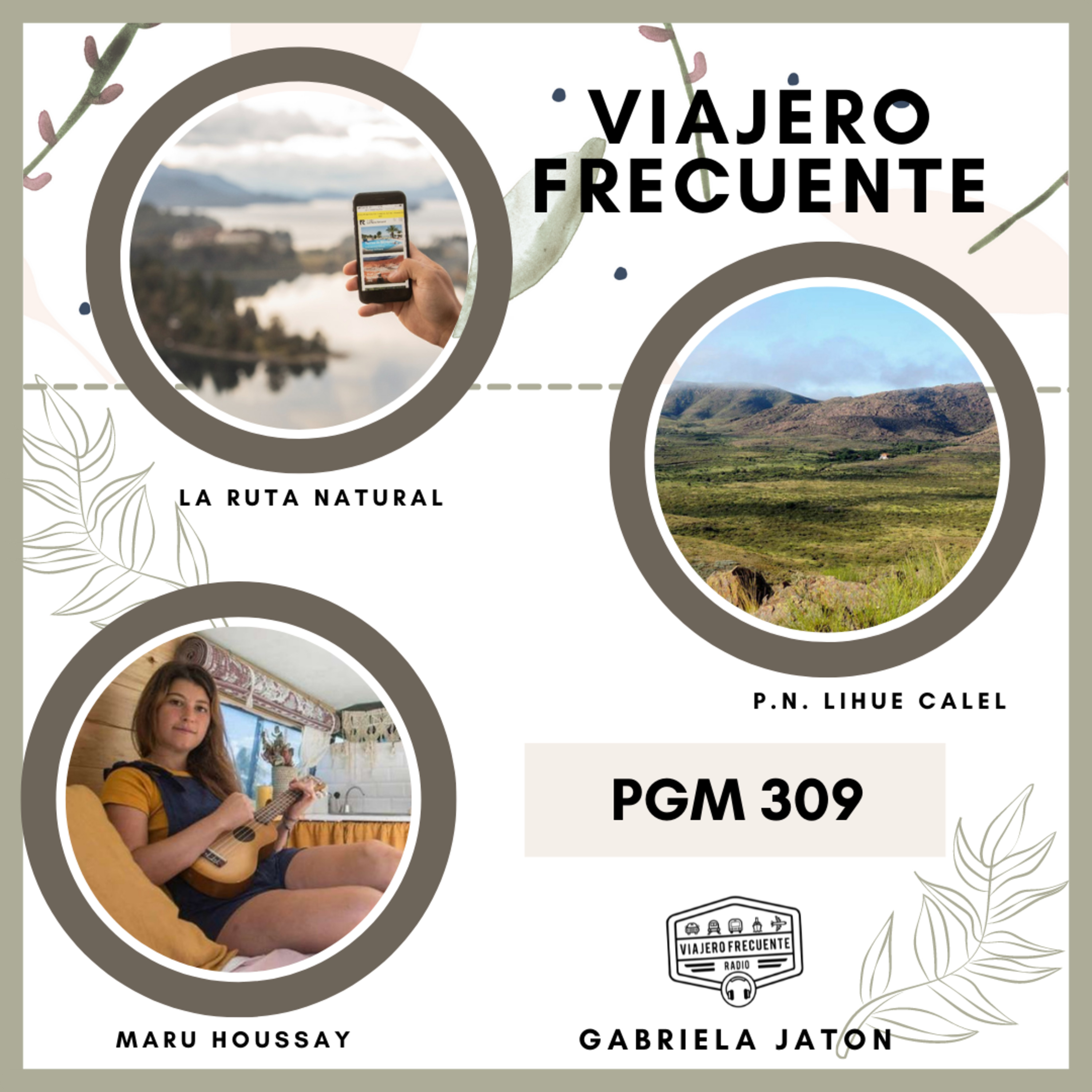 Programa 309 - La Ruta Natural - P.N. Lihué Calel - Maru Houssay #viajera episode artwork