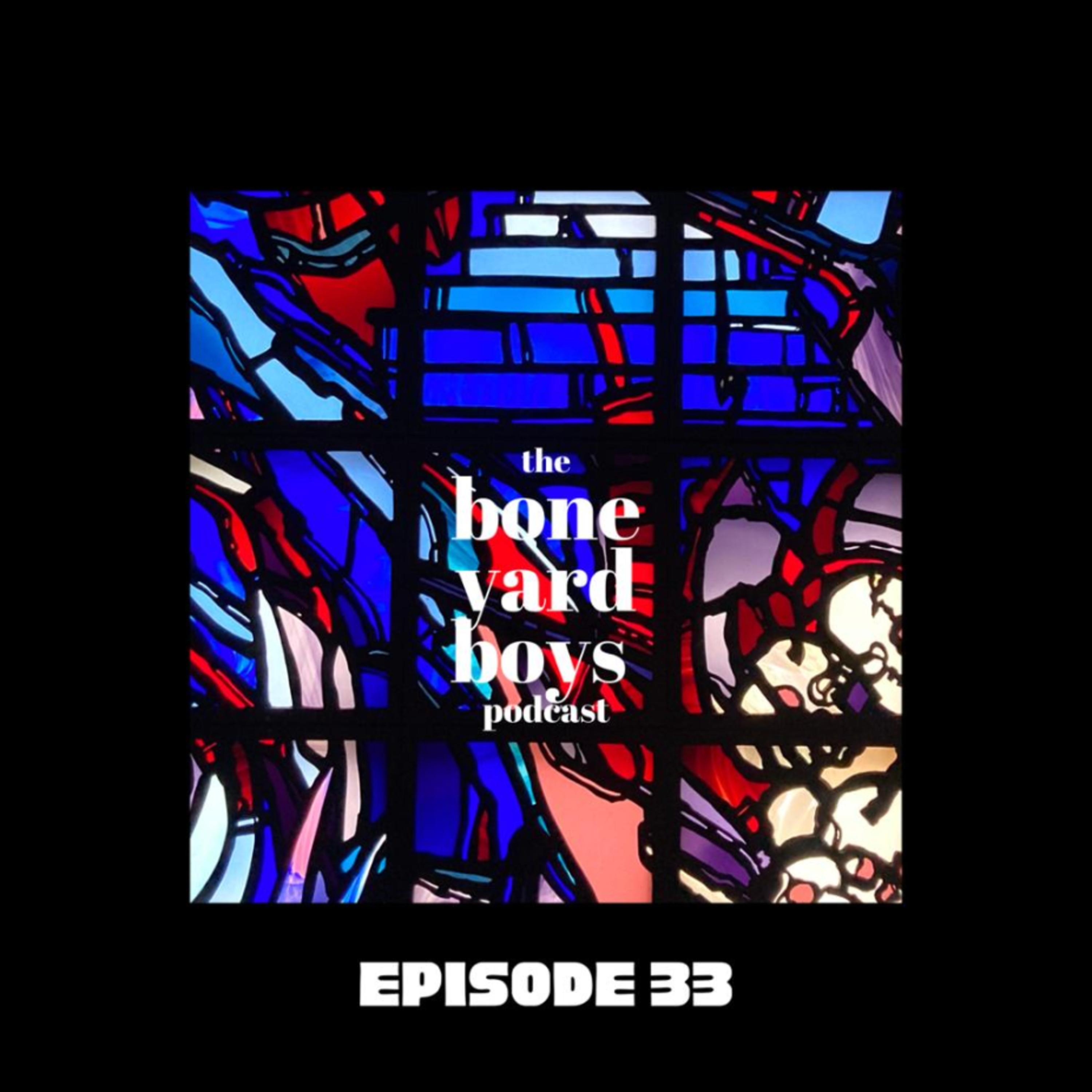 Boneyard Boys Podcast Episode 33 | Beef without Borders episode artwork