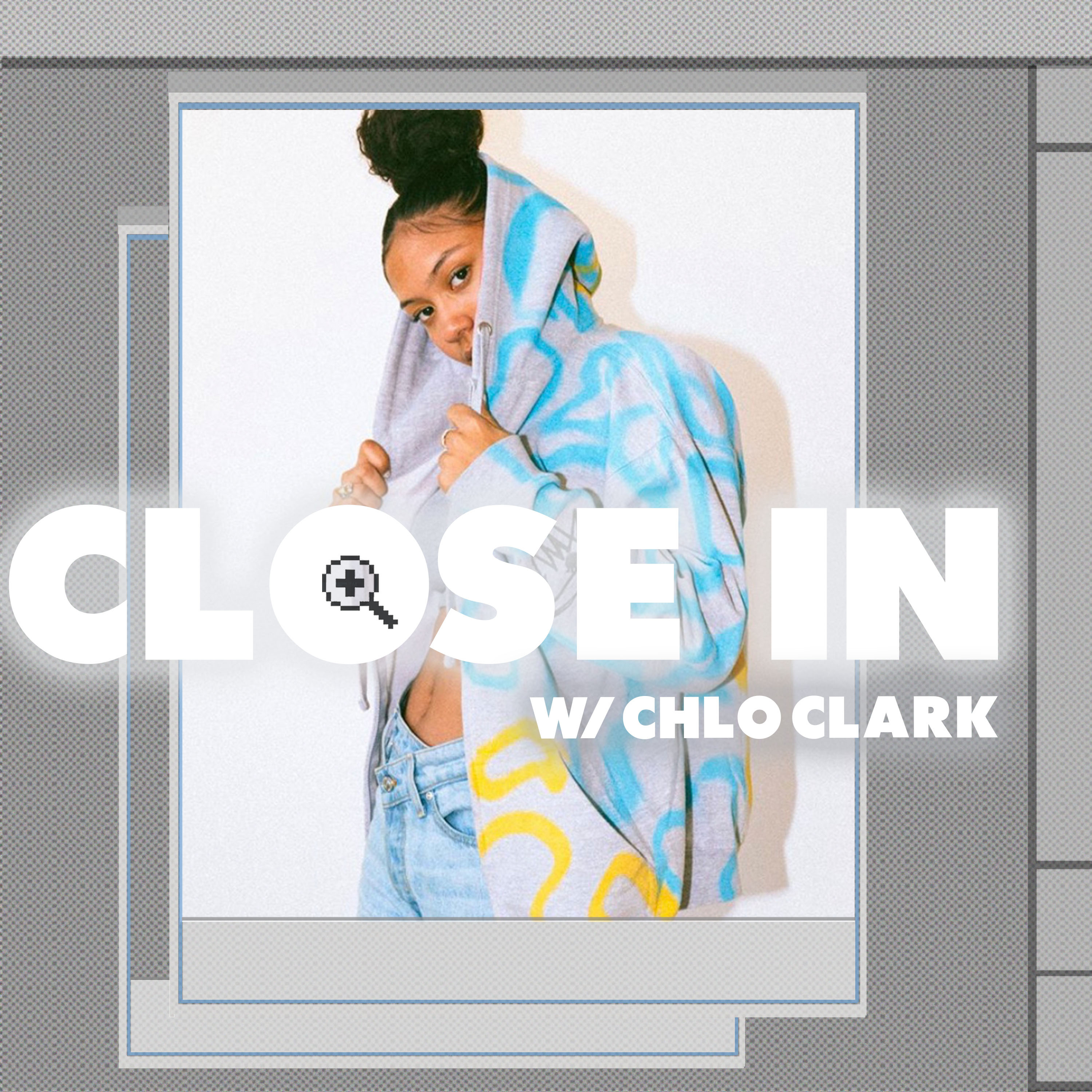 Close In with Chlo Clark
