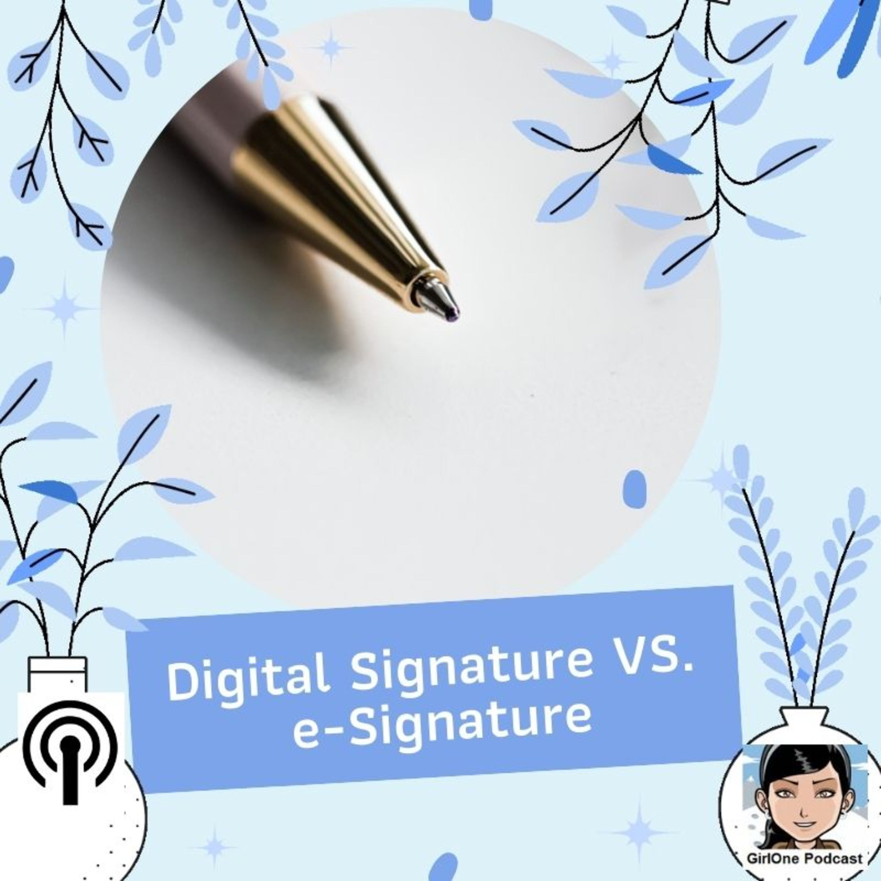681:Digital Signature VS. e-Signature episode artwork