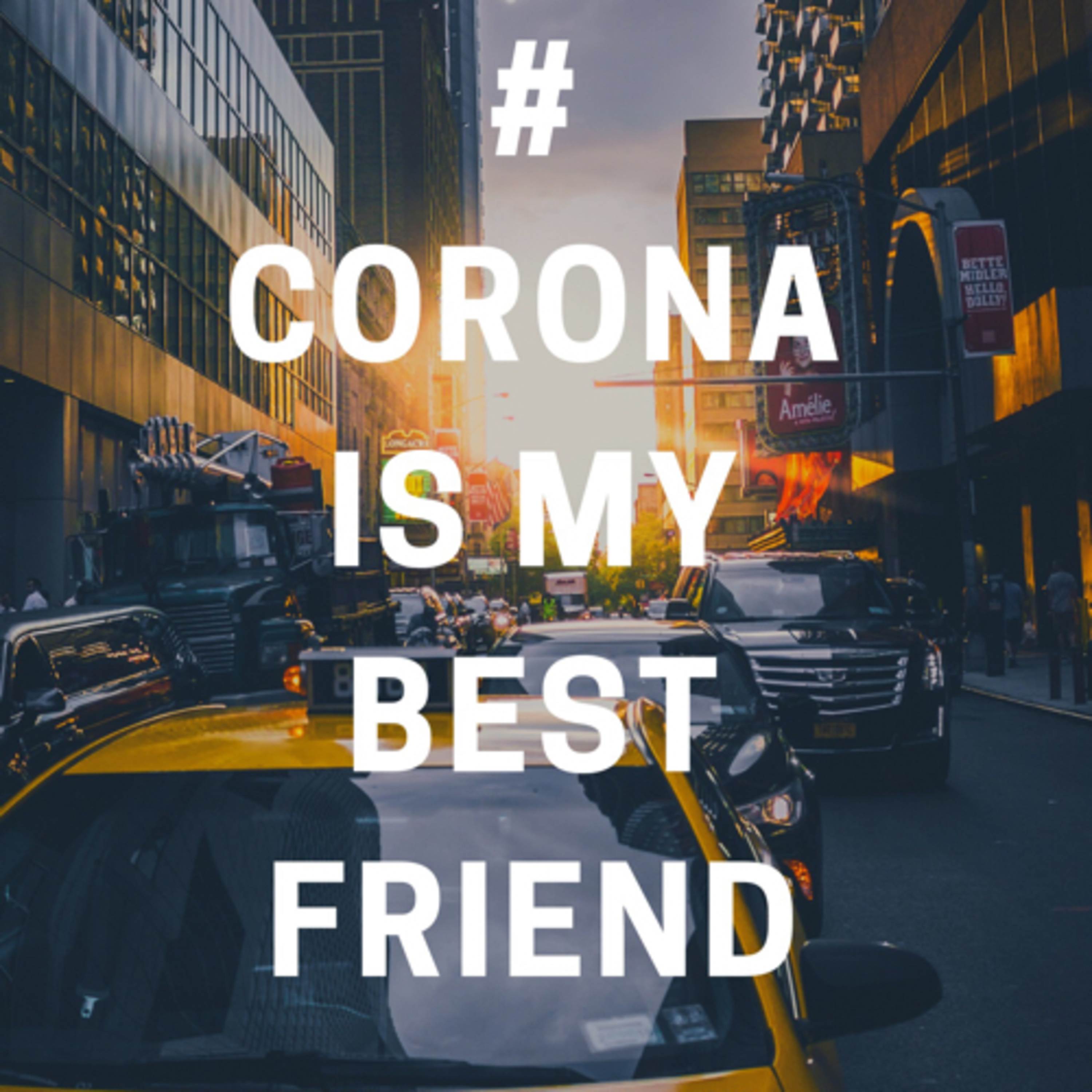 CORONA IS MY BEST FRIEND  episode artwork