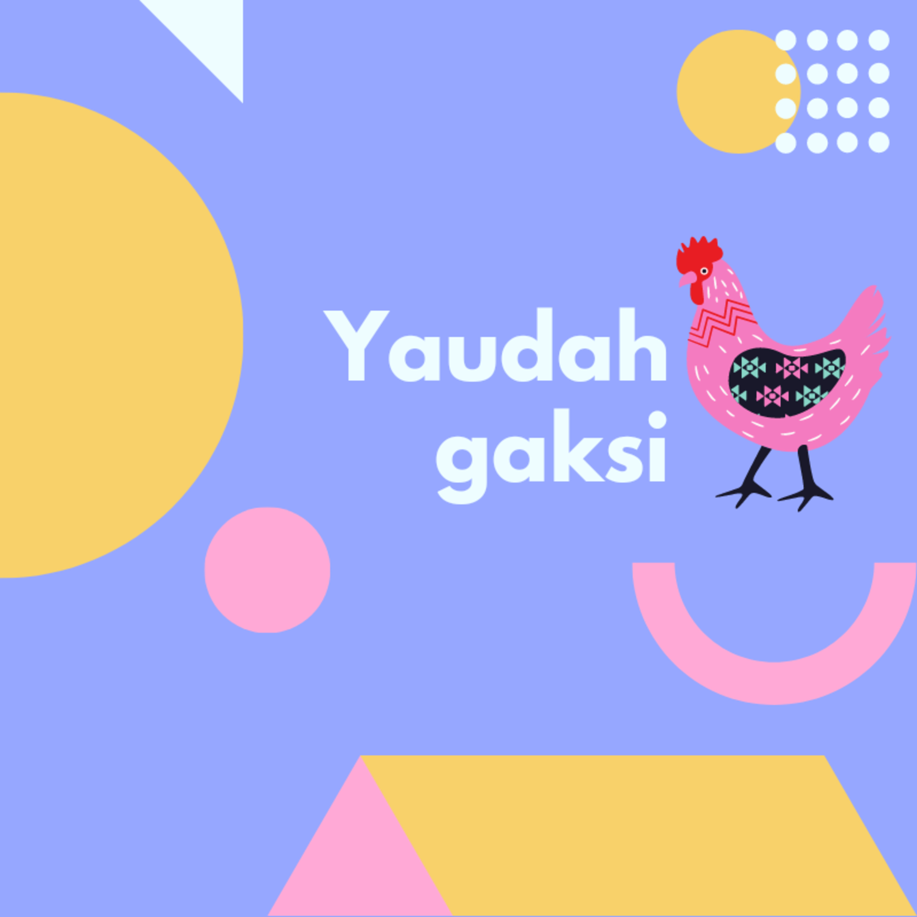 Yaudah gaksi