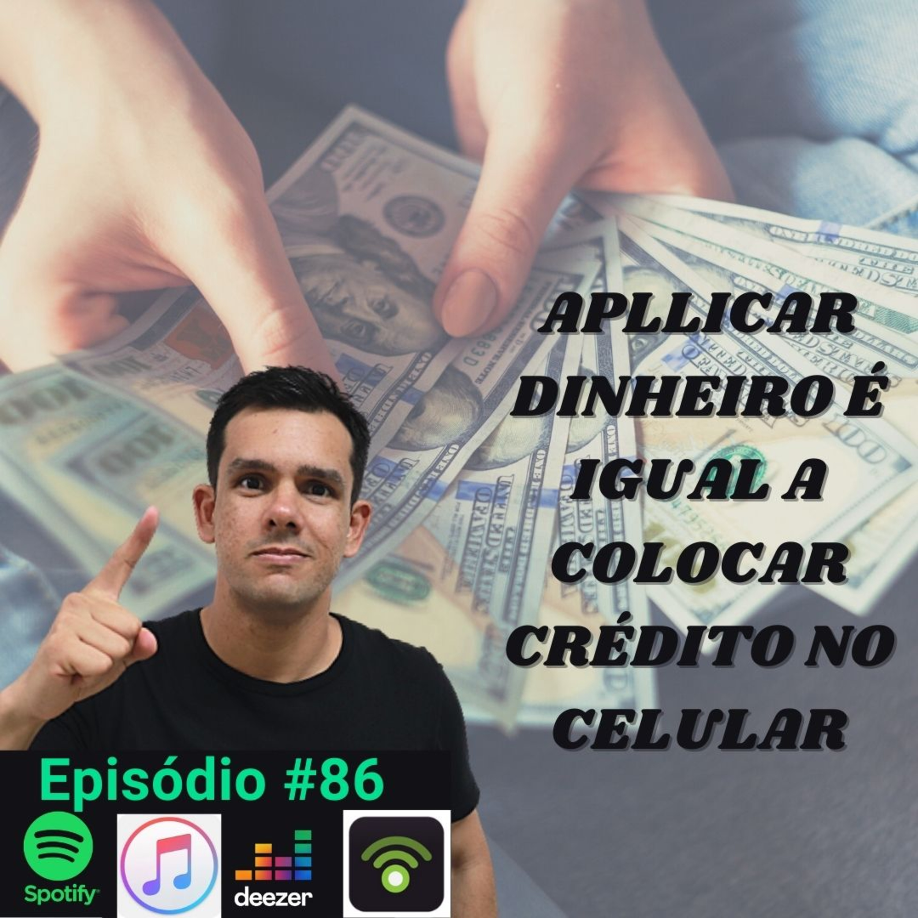 #86 Como aplicar o dinheiro.