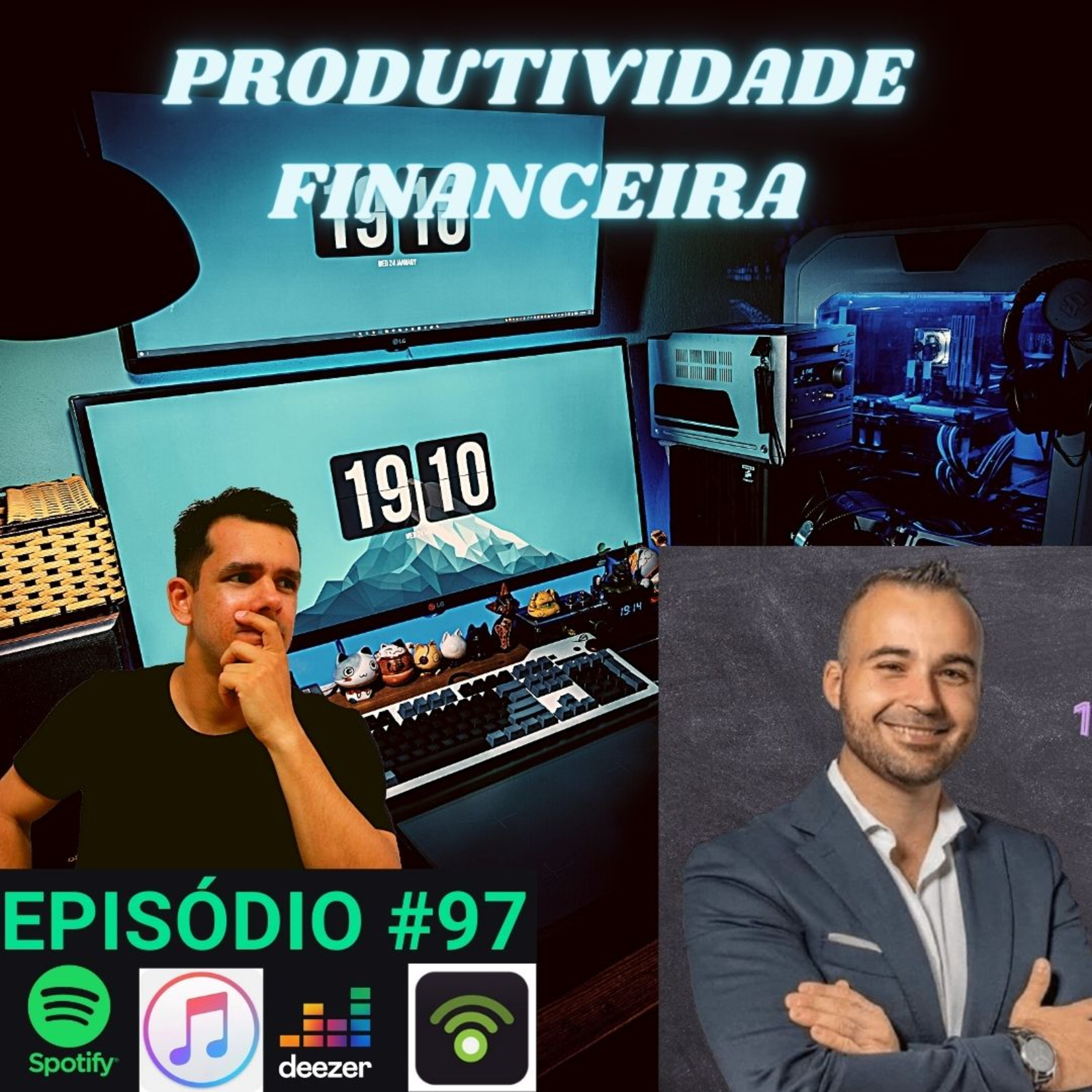 #97 - Como Aumentar a Produtividade Financeira