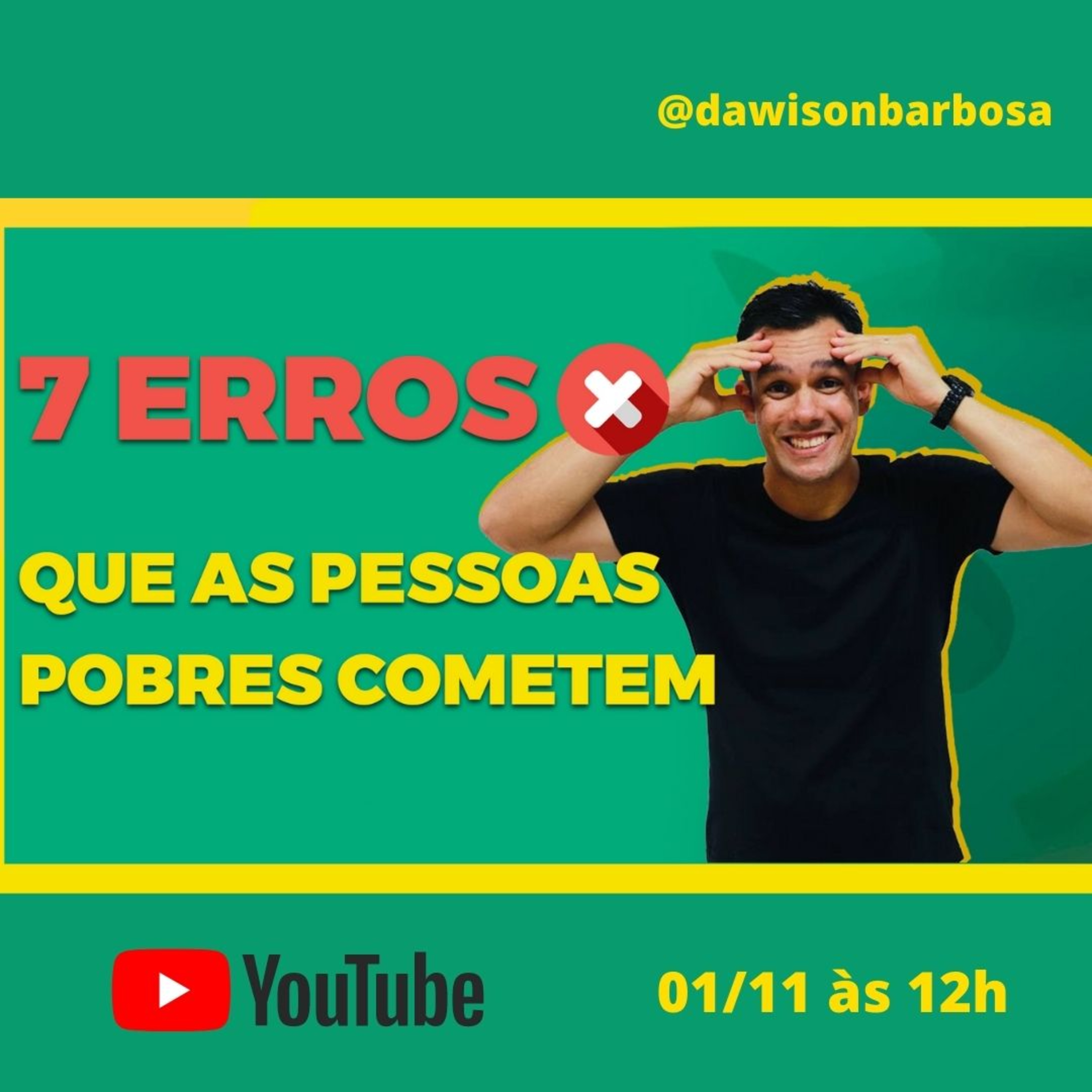 #117 - 7 ERROS ABSURDOS que às Pessoas POBRES cometem!