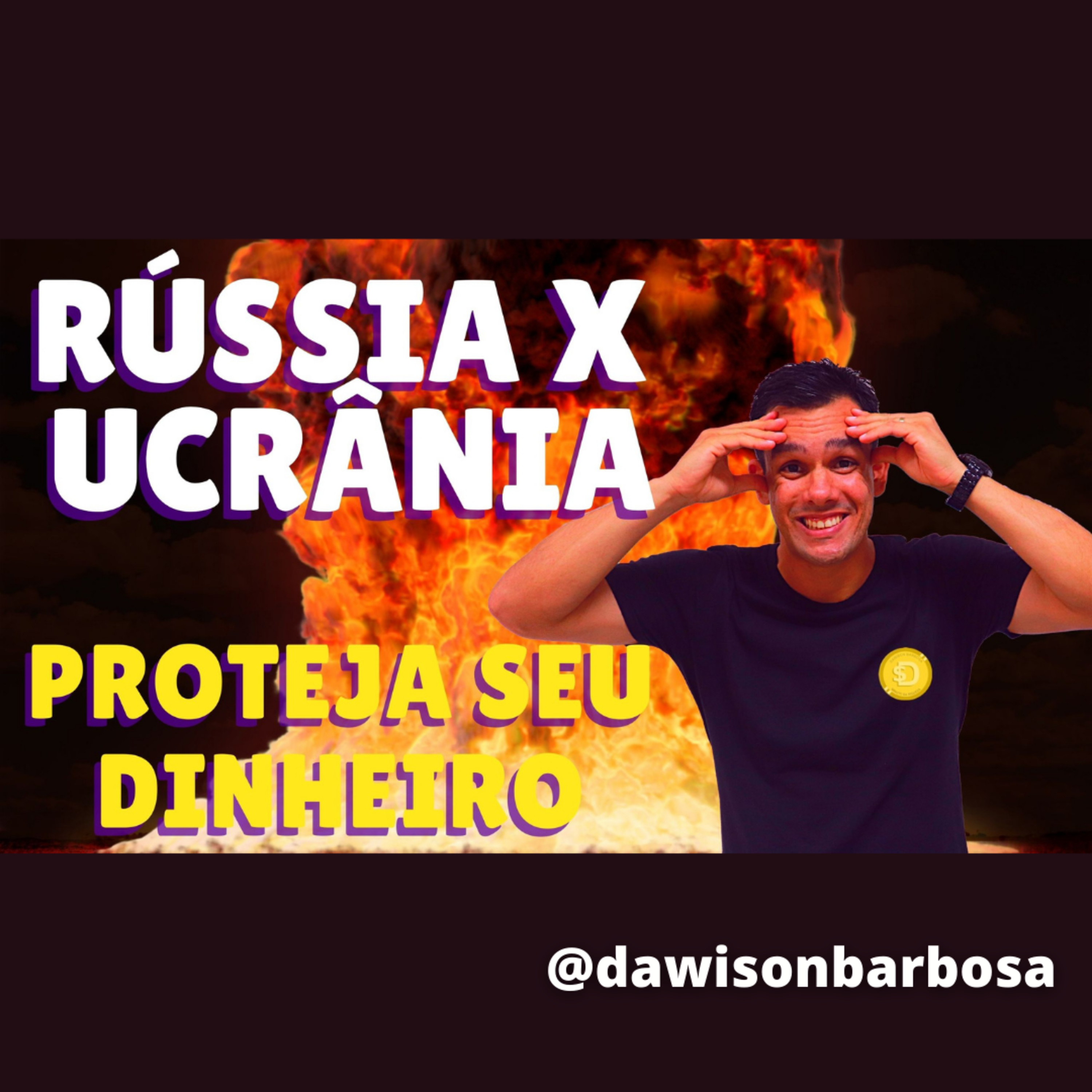 #150 - RÚSSIA X UCRÂNIA I COMO PROTEGER SEU DINHEIRO (3 Passos Essências)