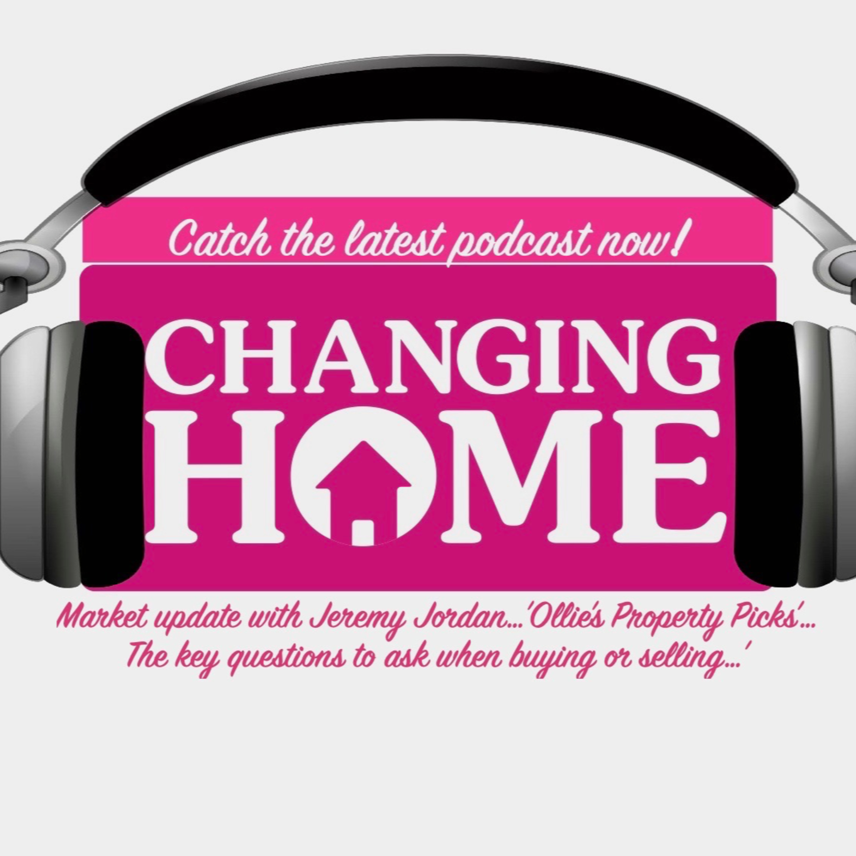 Changing Home 4 - Market update and key questions to ask when buying and selling