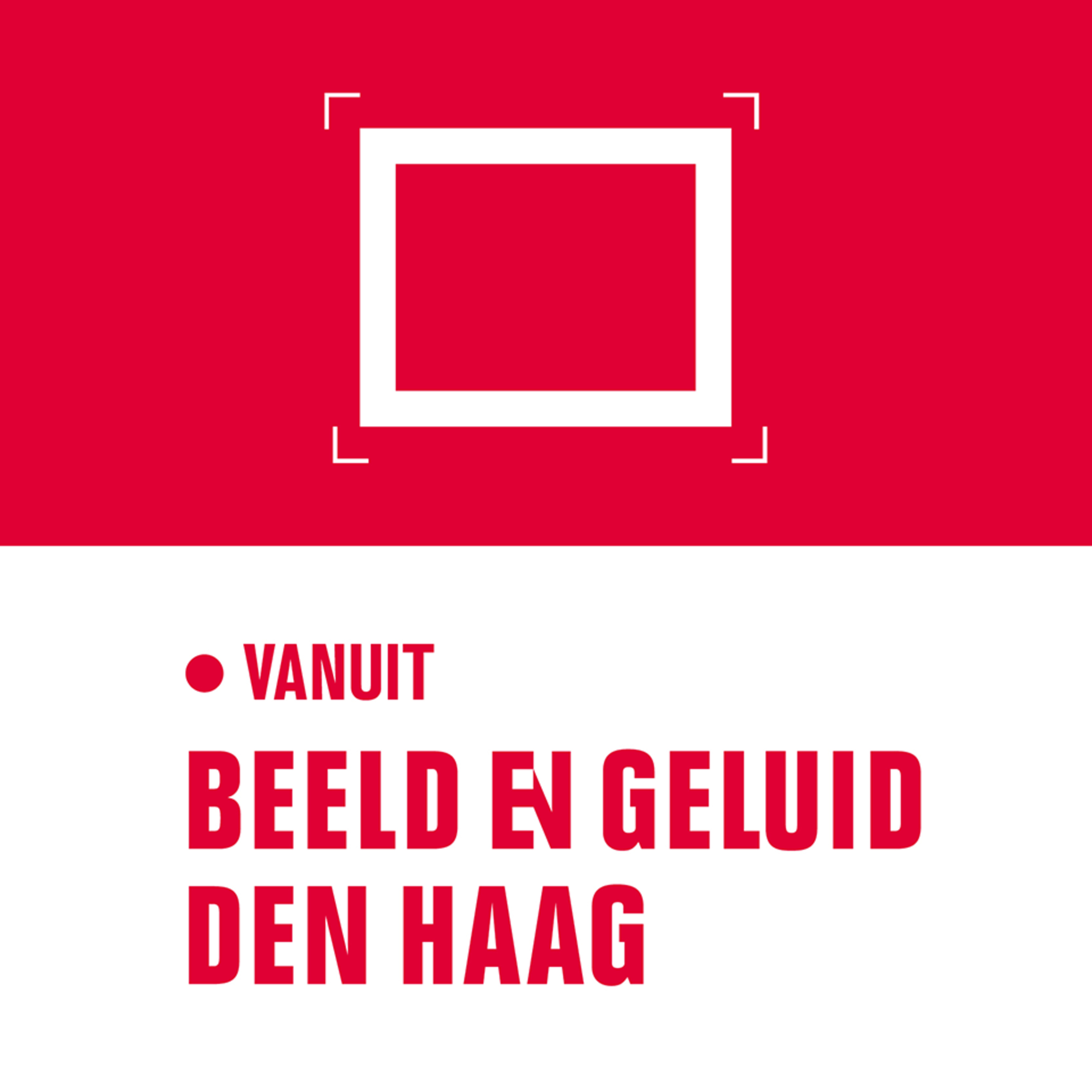 Vanuit Beeld en Geluid Den Haag