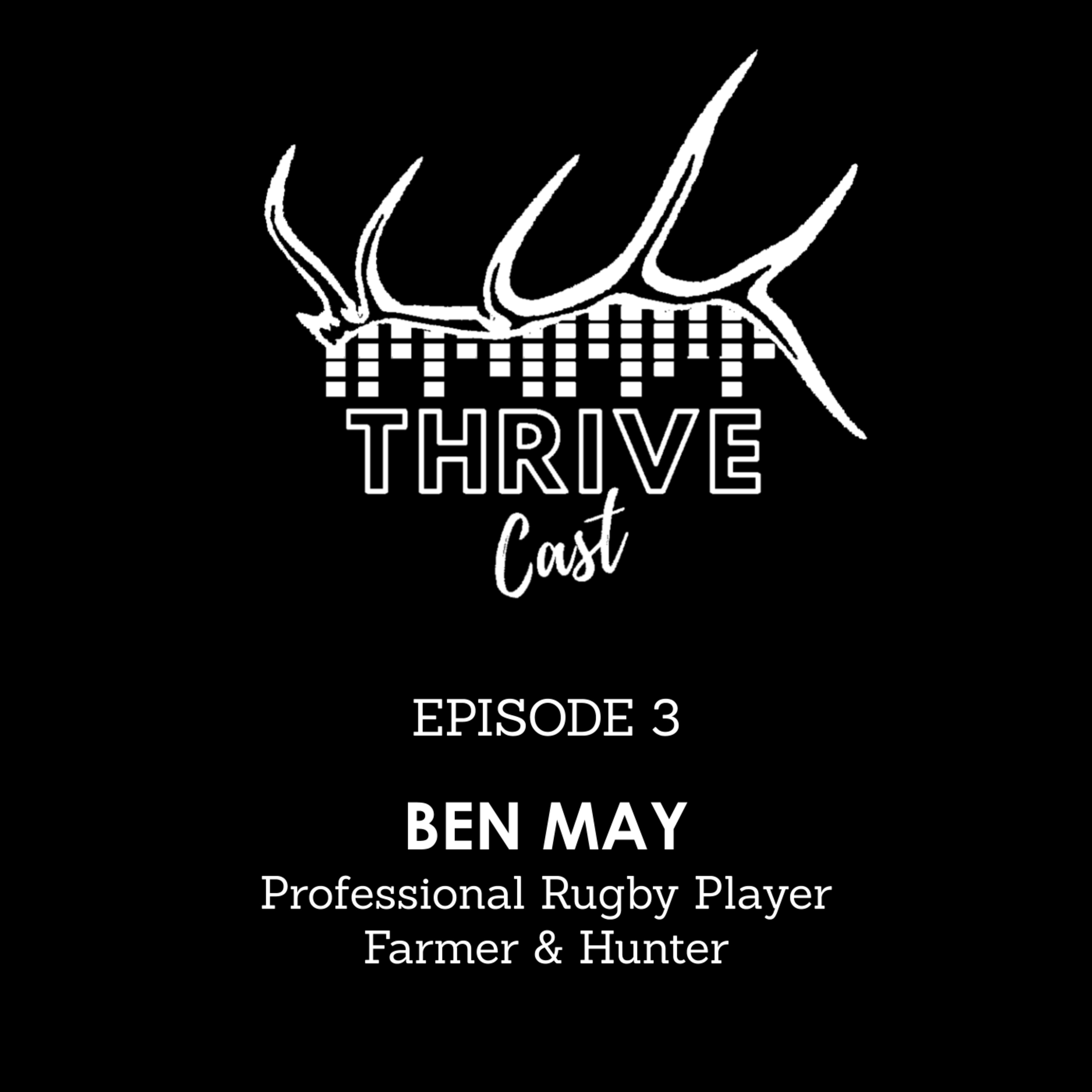 Ben May - Professional Rugby Player, Farmer & Hunter