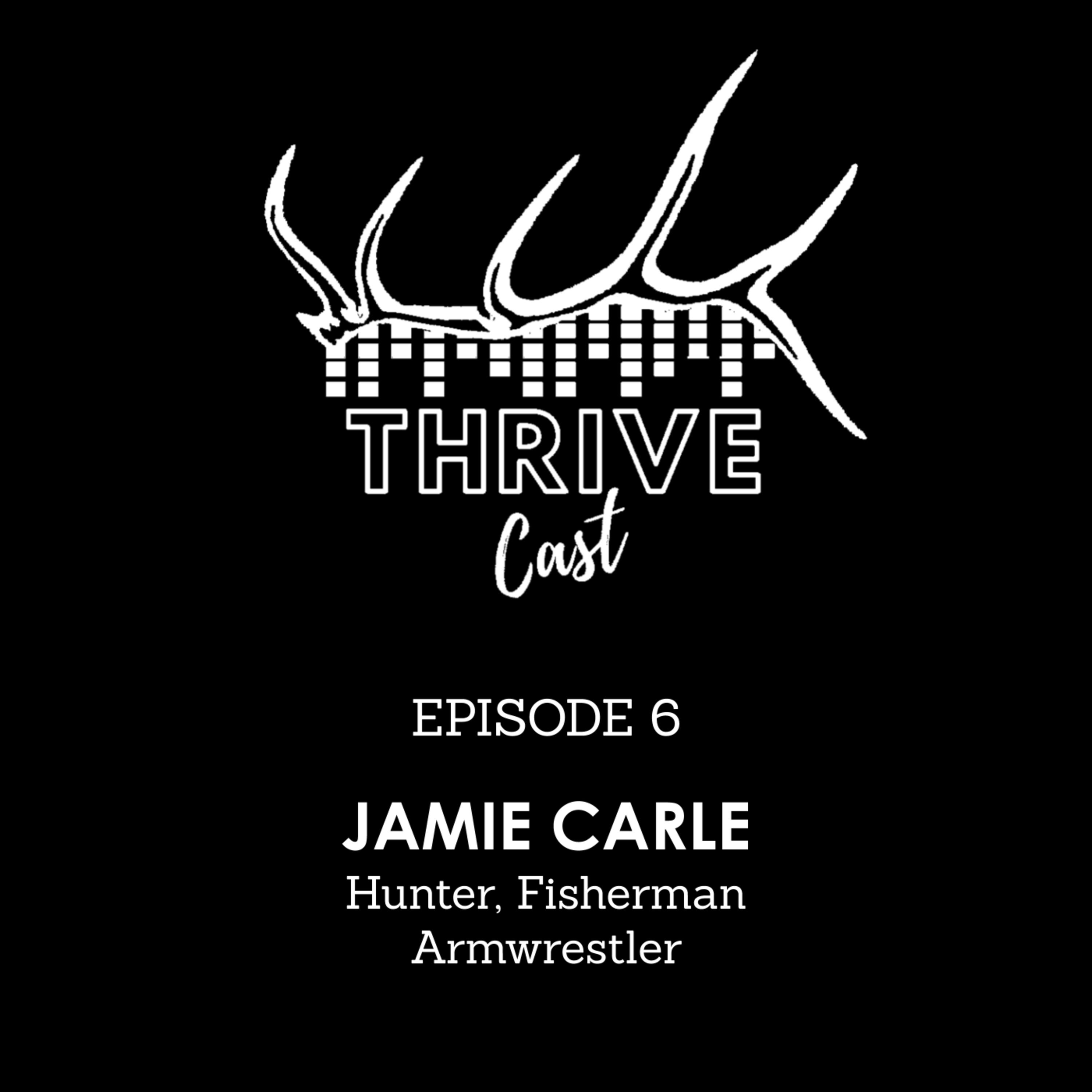 Jamie Carle - Hunter, Fisherman & Armwrestler
