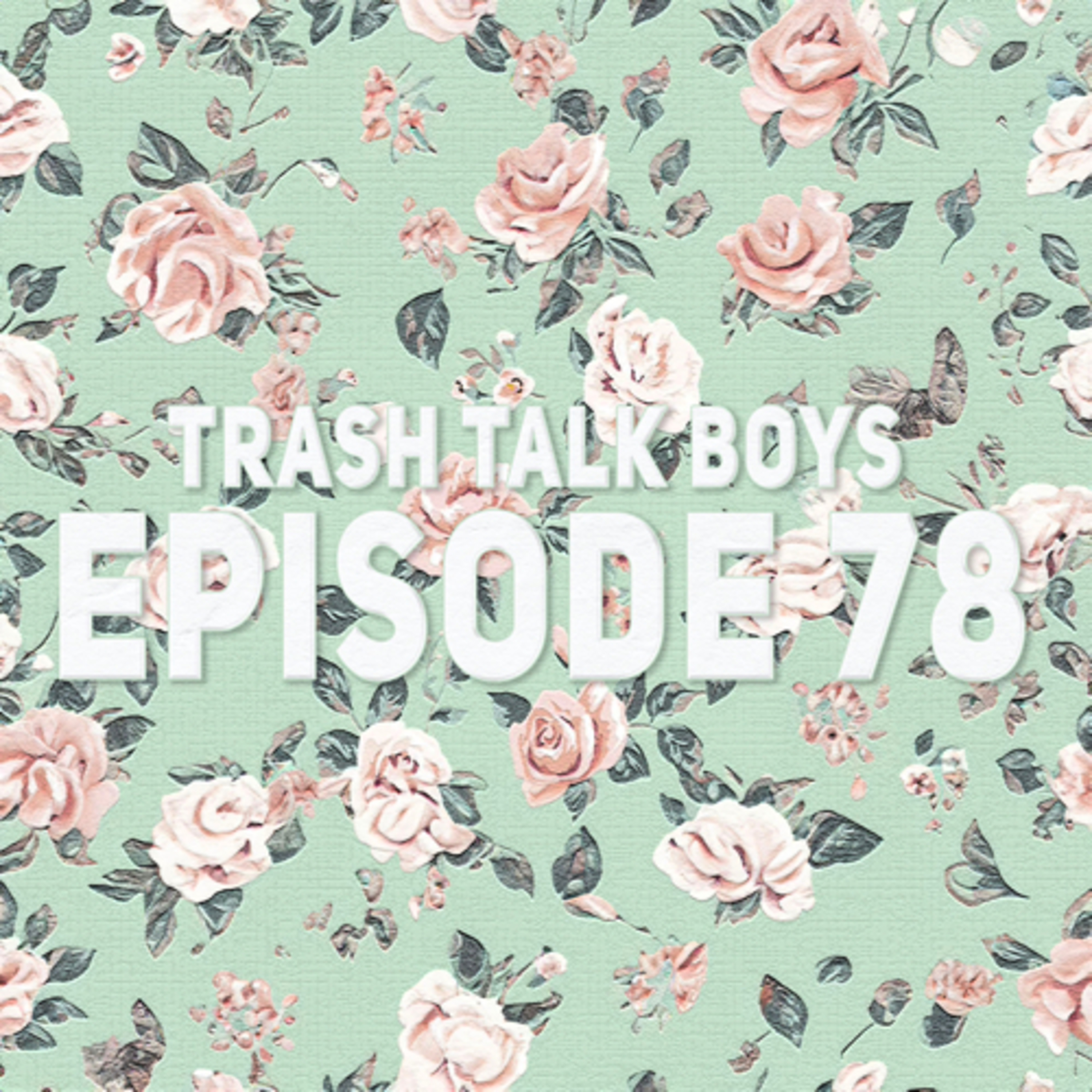 Episode 78 “BANDWAGON BOYS” episode artwork