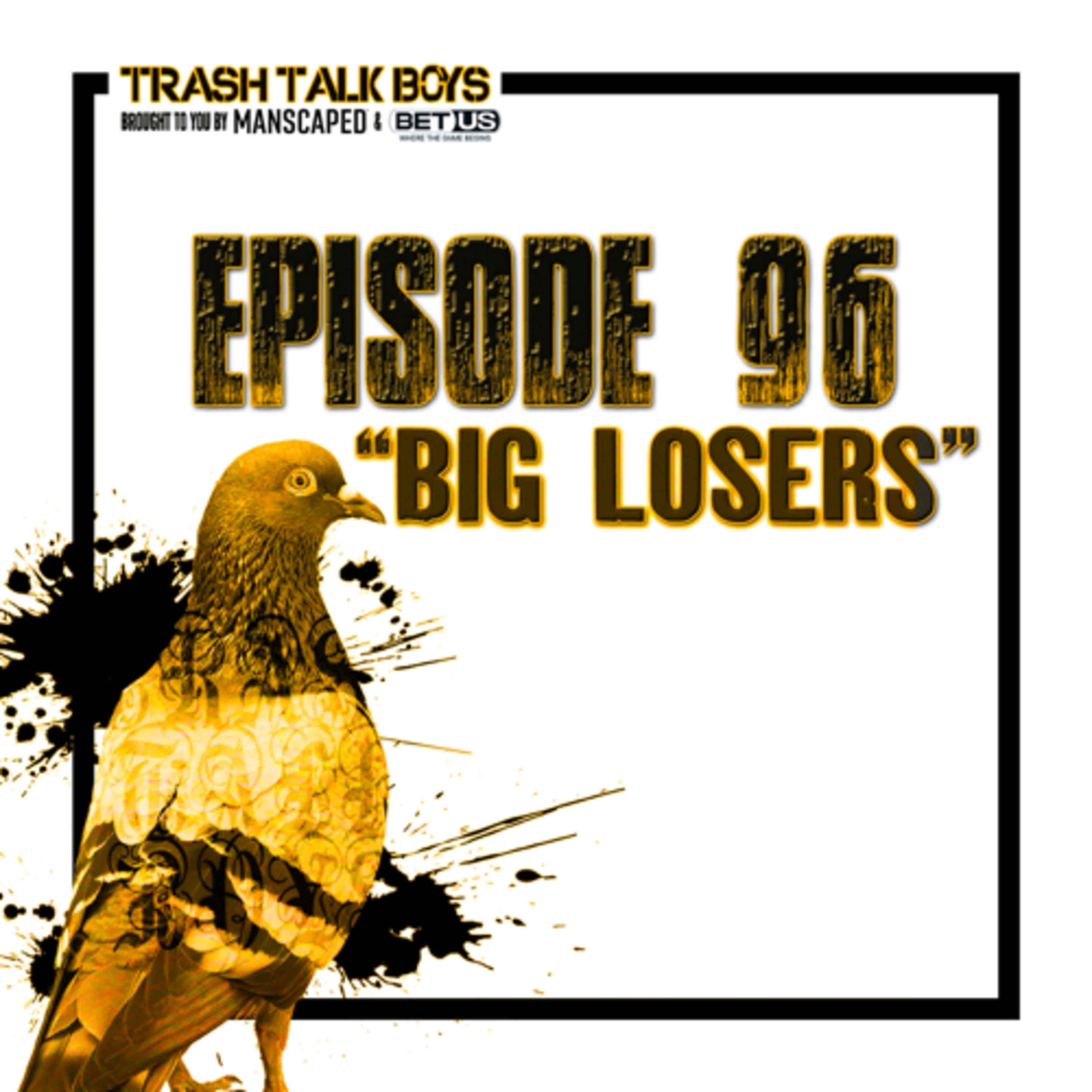 Episode 96 “Big Losers” episode artwork