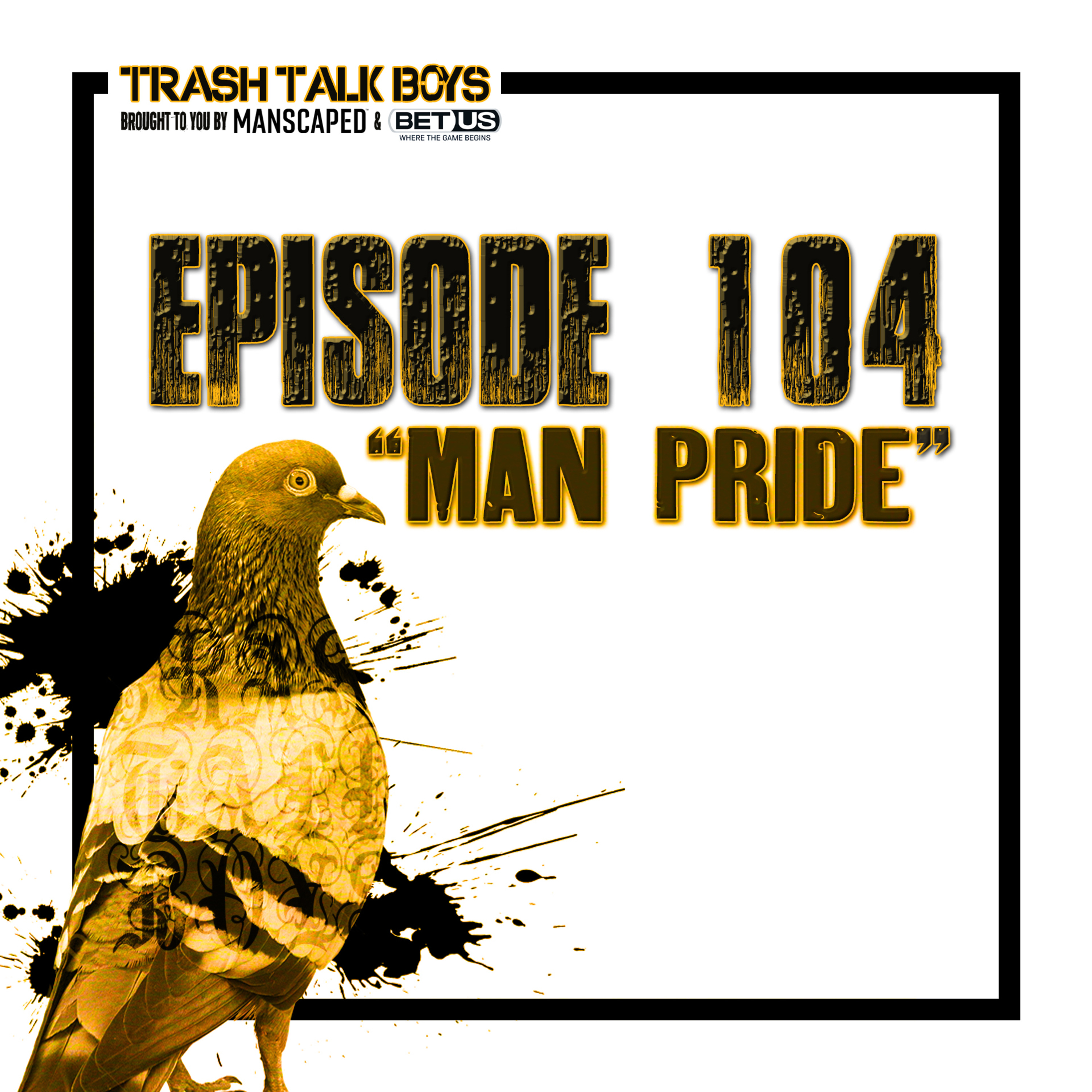 Episode 104 “Man Pride” episode artwork