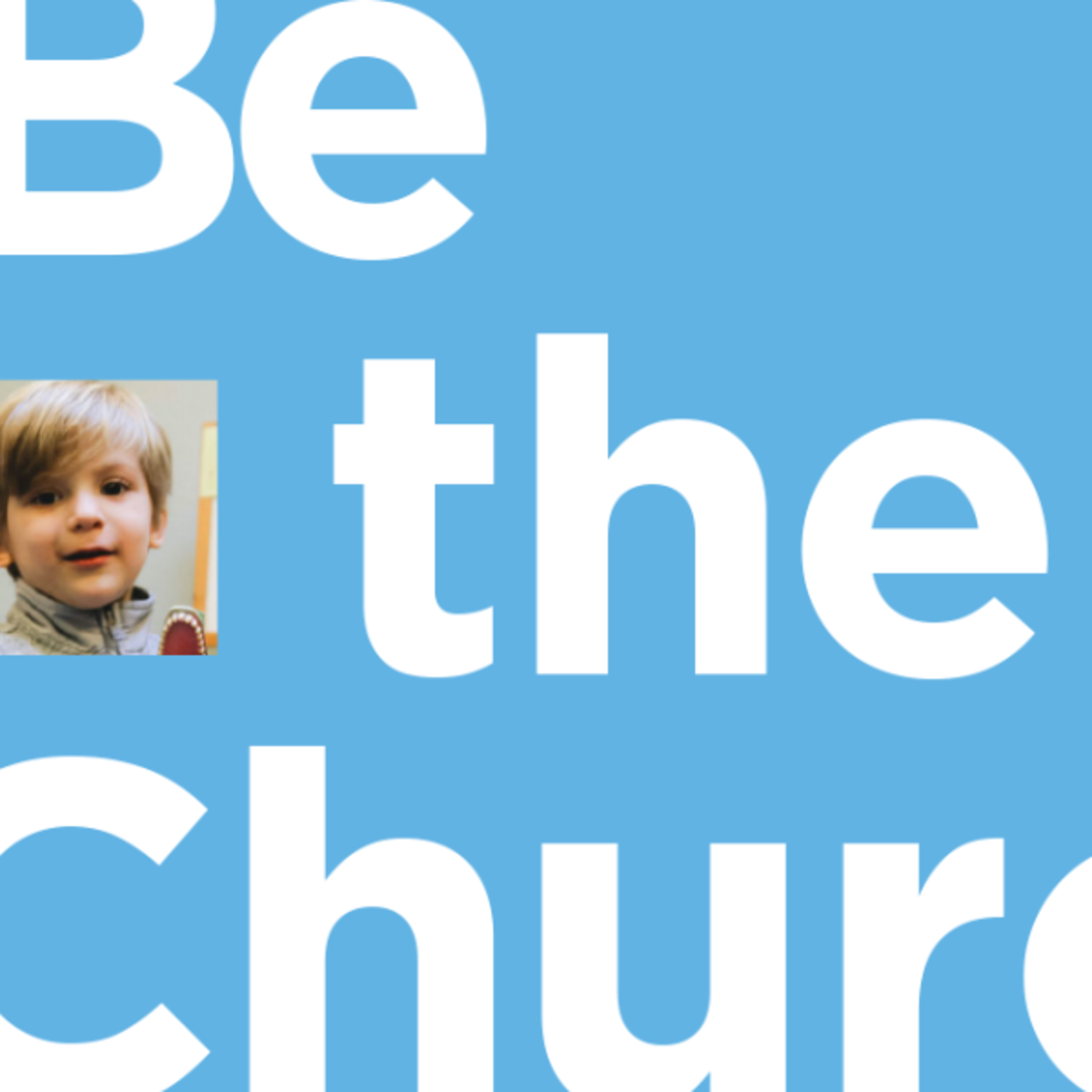 Be The Church_Episode #5_The Gospels thru Revelation AND Advent Invitation episode artwork