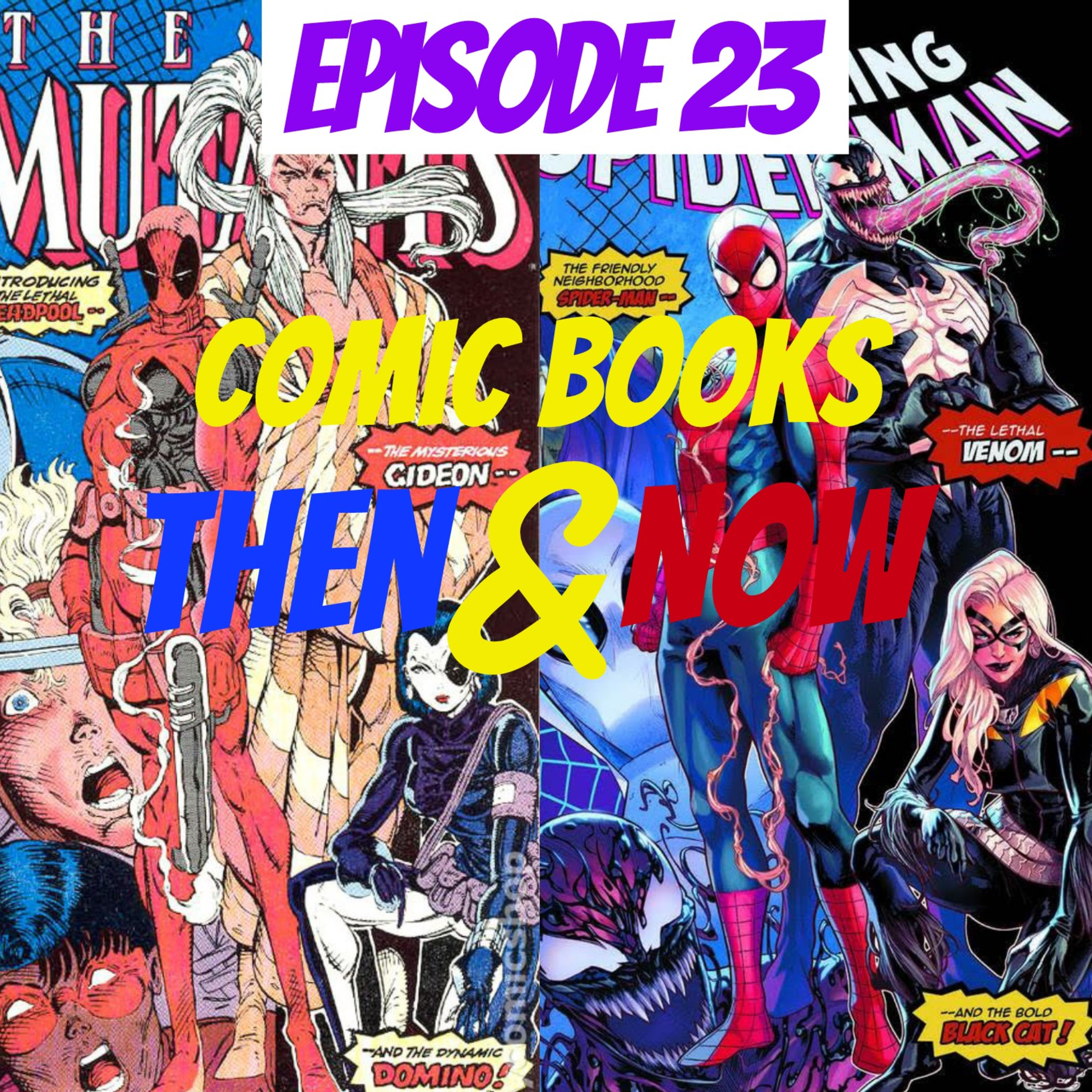 Episode 23: Comic Books Then and Now episode artwork