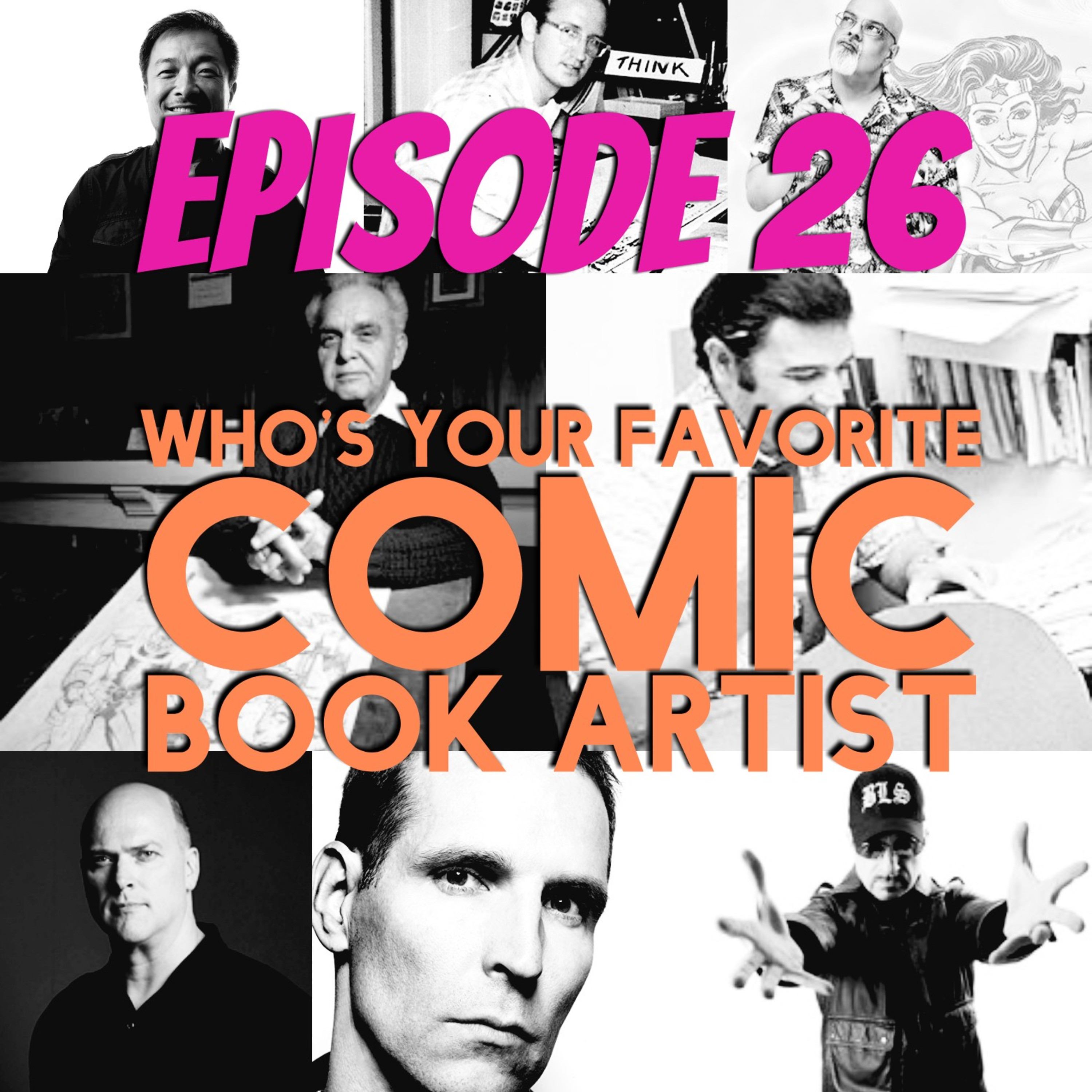 Episode 26: Who's Your Favorite Comic Book Artist? episode artwork