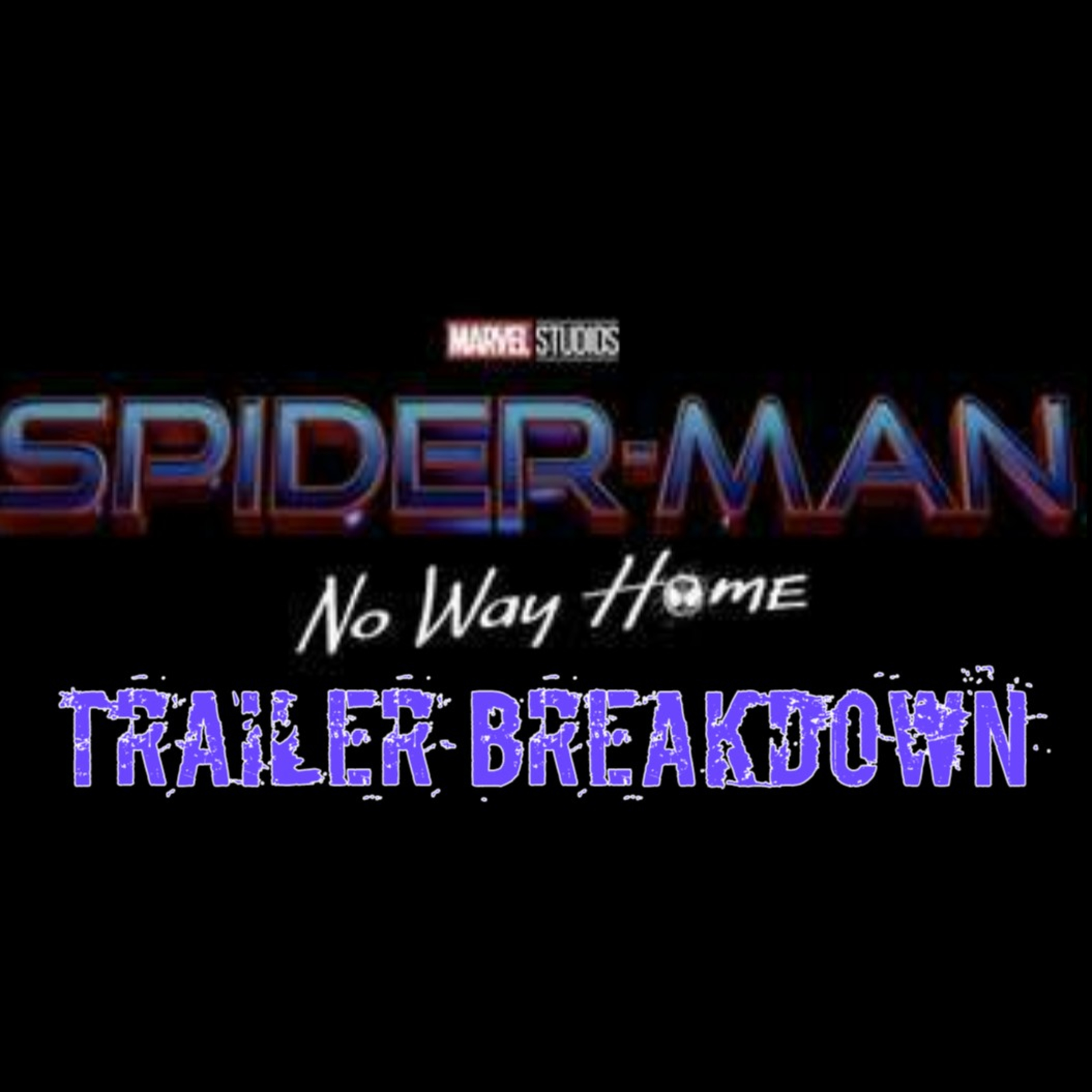 Episode 35: Marvel Studios' Spider-Man: No Way Home Trailer Breakdown episode artwork
