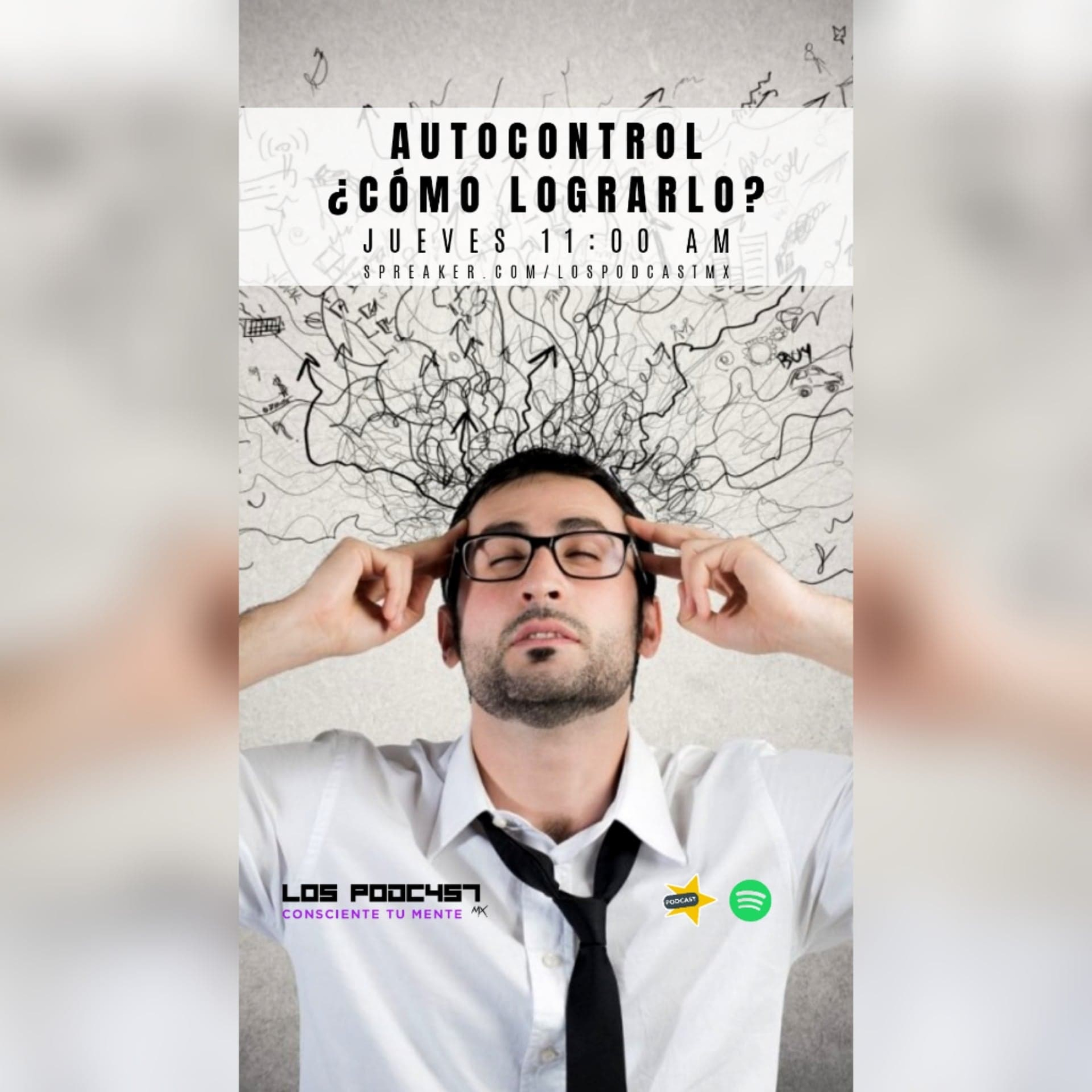 04 Consciente tu mente | Autocontrol. ¿Cómo lograrlo? episode artwork