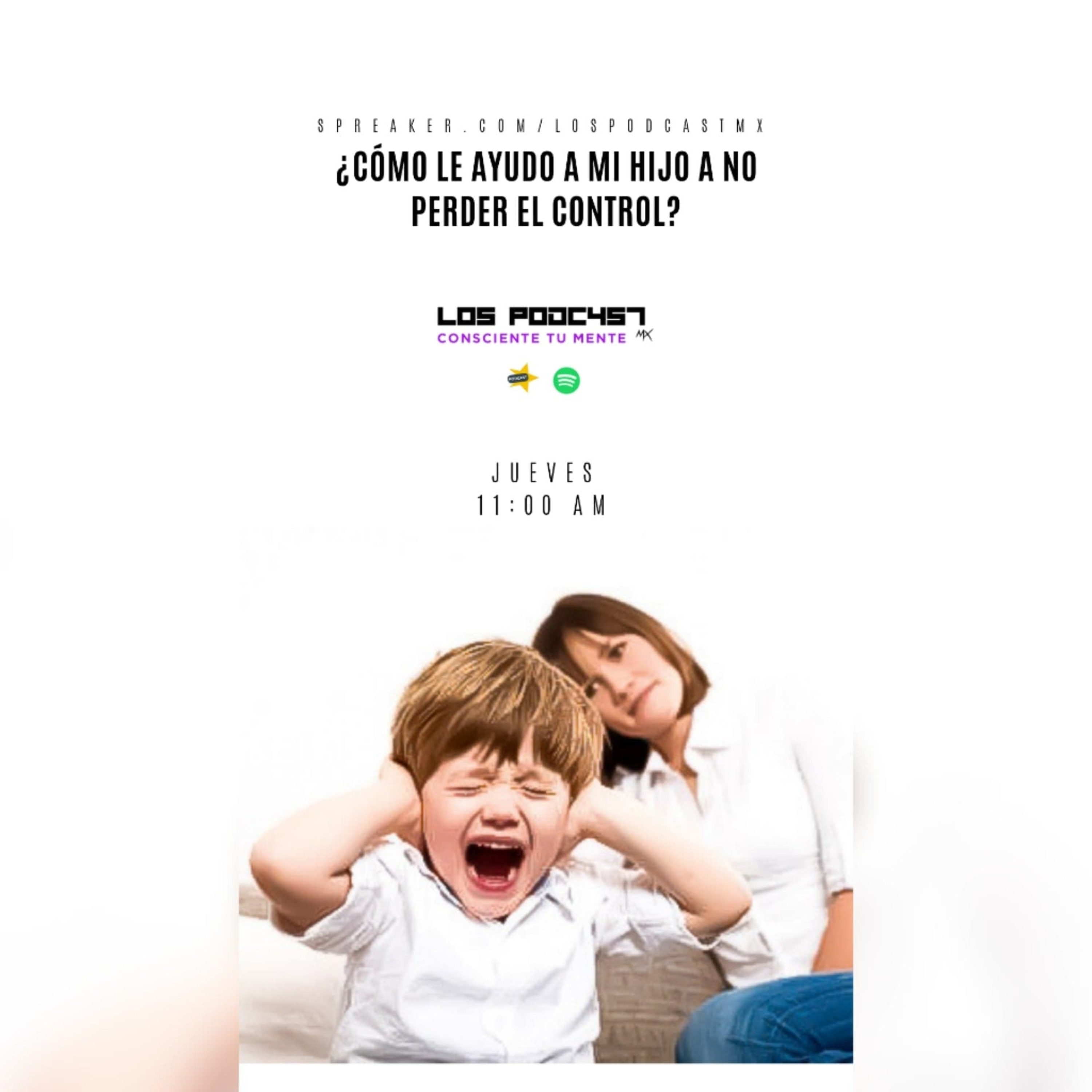 09 Consciente tu mente | ¿Cómo le enseño a mi hijo a no perder el control? episode artwork