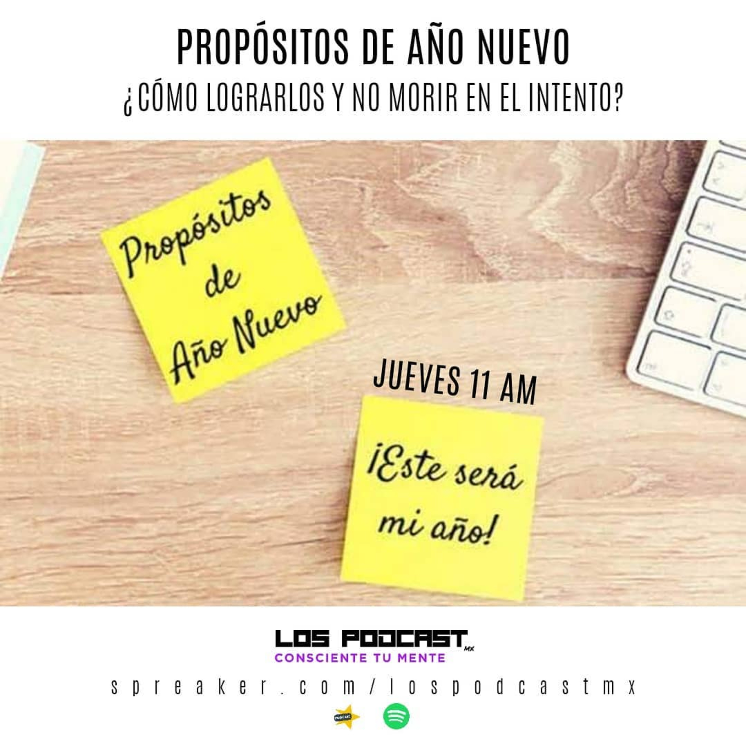 27 Consciente tu mente | Propósitos de año nuevo ¿Cómo lograrlos y no morir en el intento? episode artwork
