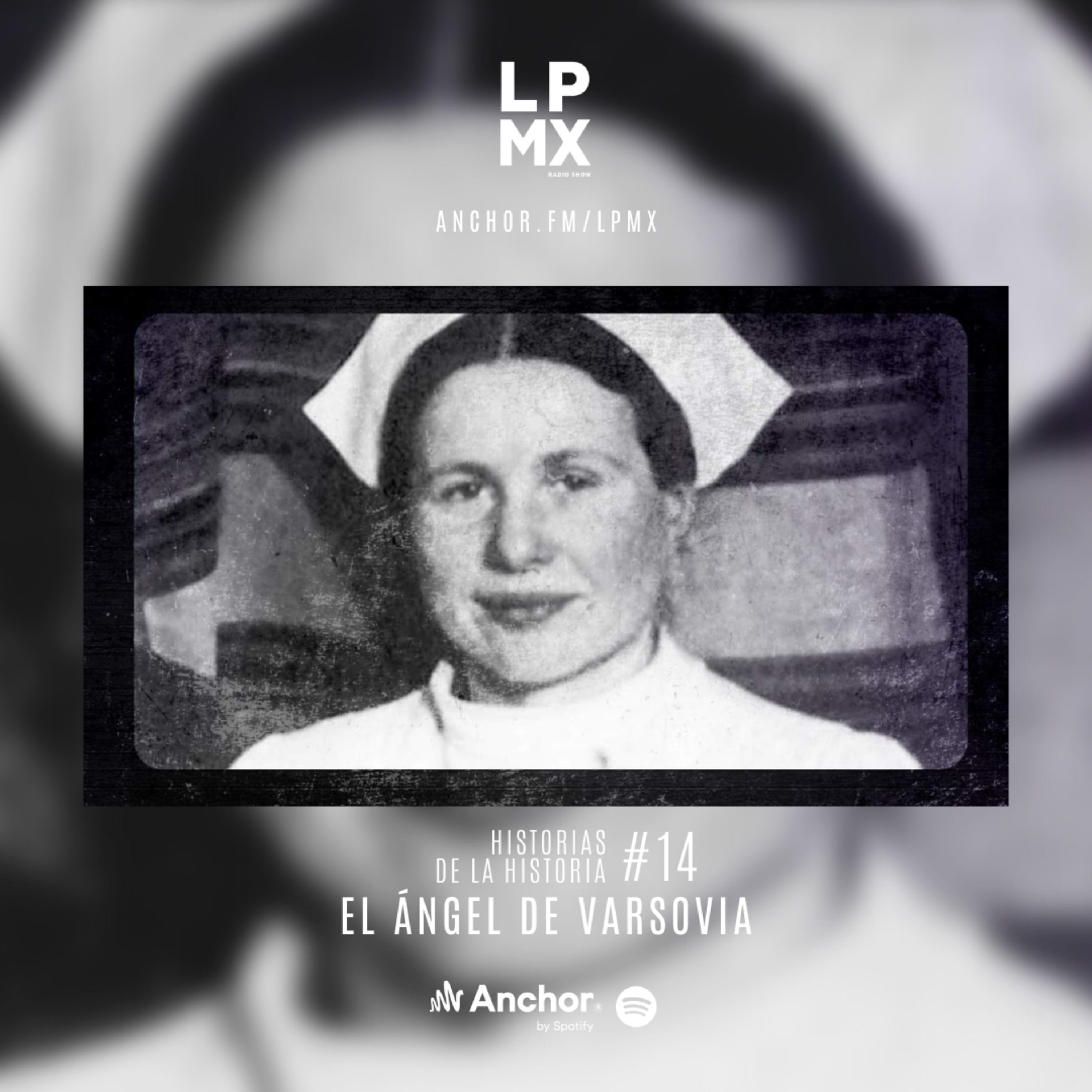 HISTORIAS DE LA HISTORIA #14, IRENA SENDLER, EL ÁNGEL DE VARSOVIA episode artwork