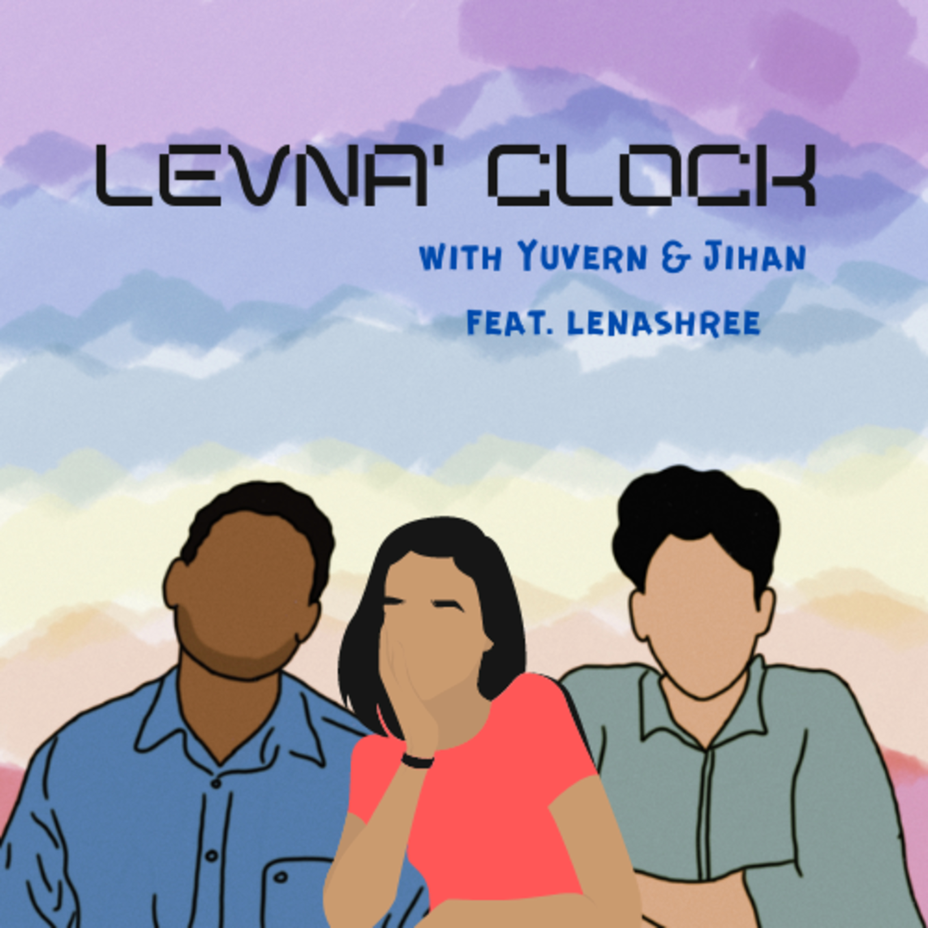 Levna\' Clock with Yuvern & Jihan