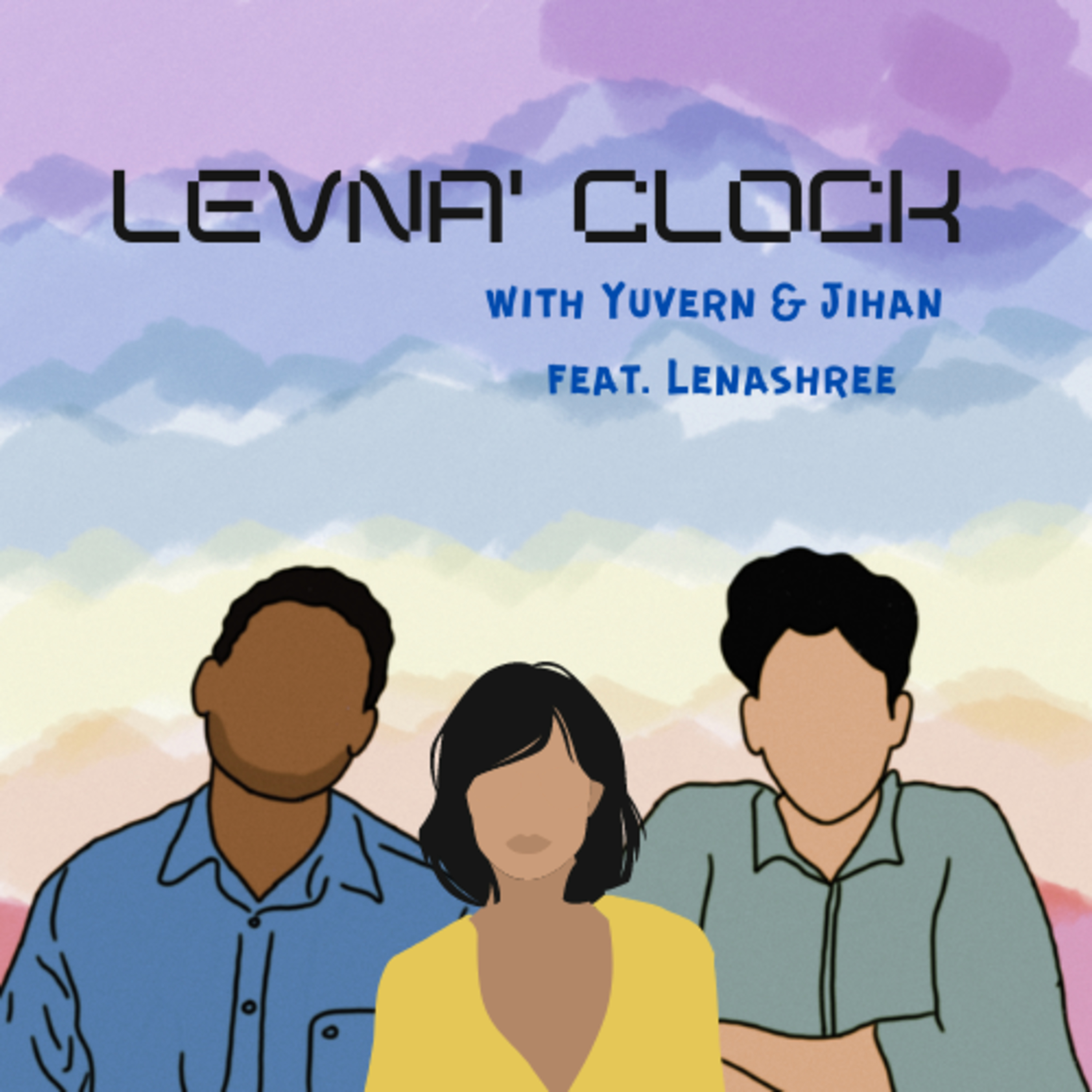 Levna\' Clock with Yuvern & Jihan
