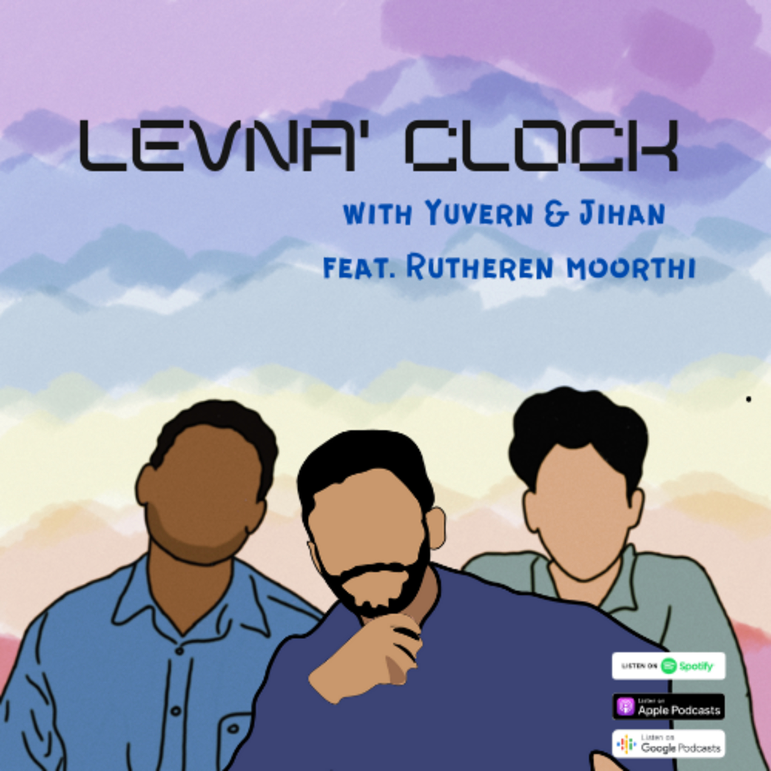 Levna\' Clock with Yuvern & Jihan