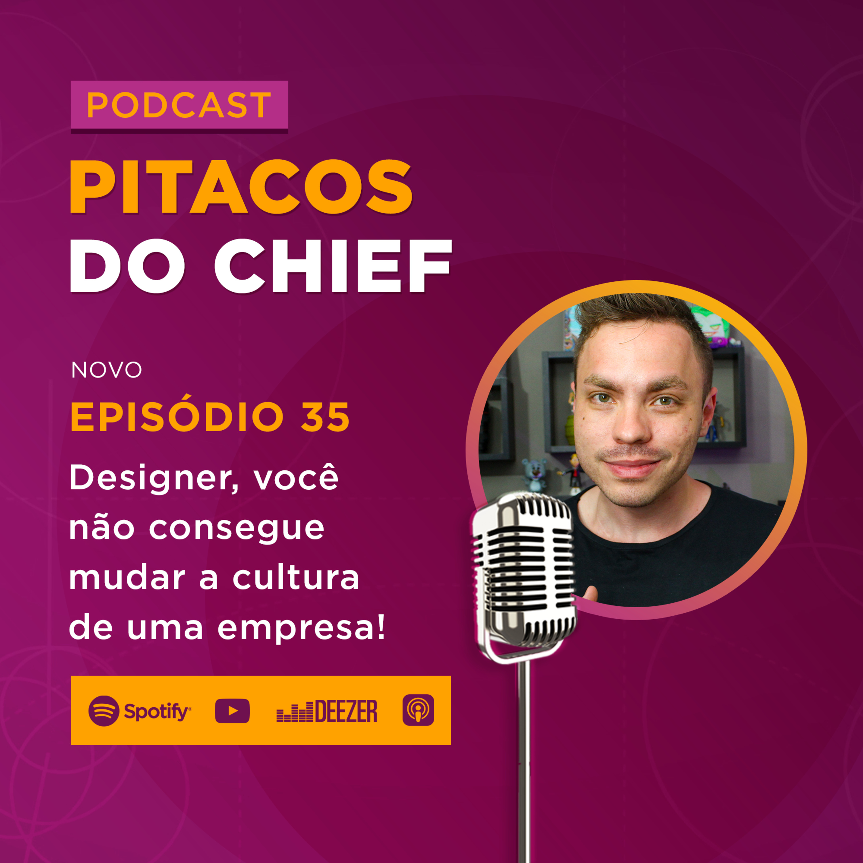 Designer, você não consegue mudar a cultura de uma empresa! | Podcast de Design #35 episode artwork