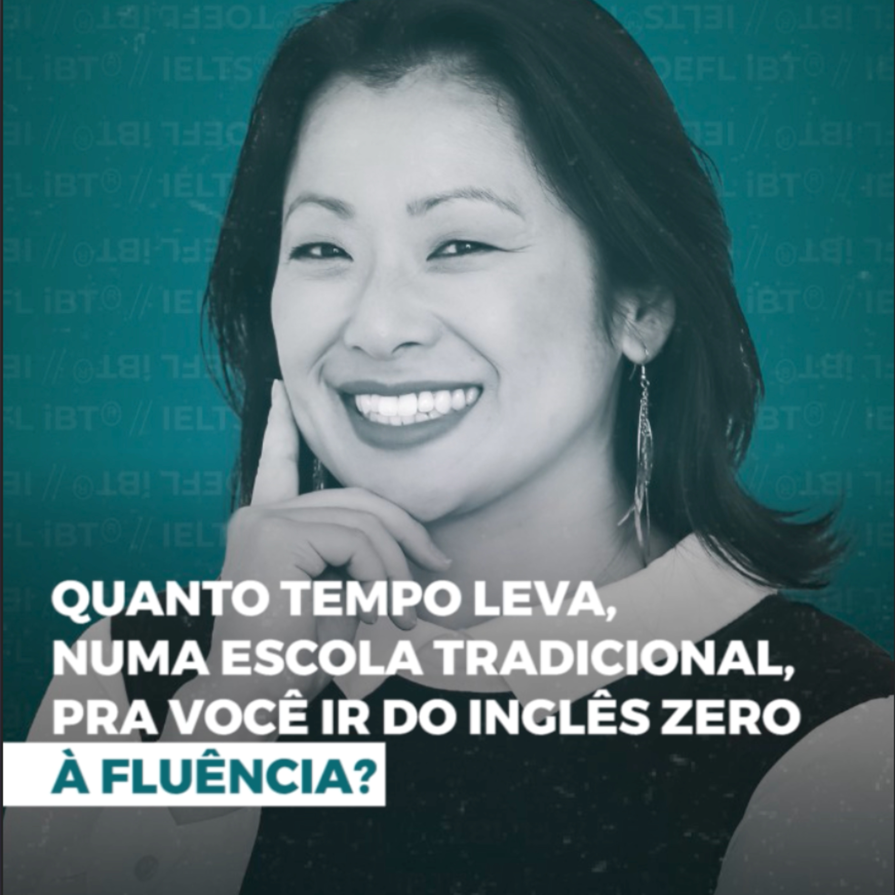#1 - Método IES - Quanto tempo leva, numa escola tradicional, pra você ir do inglês zero à fluência?