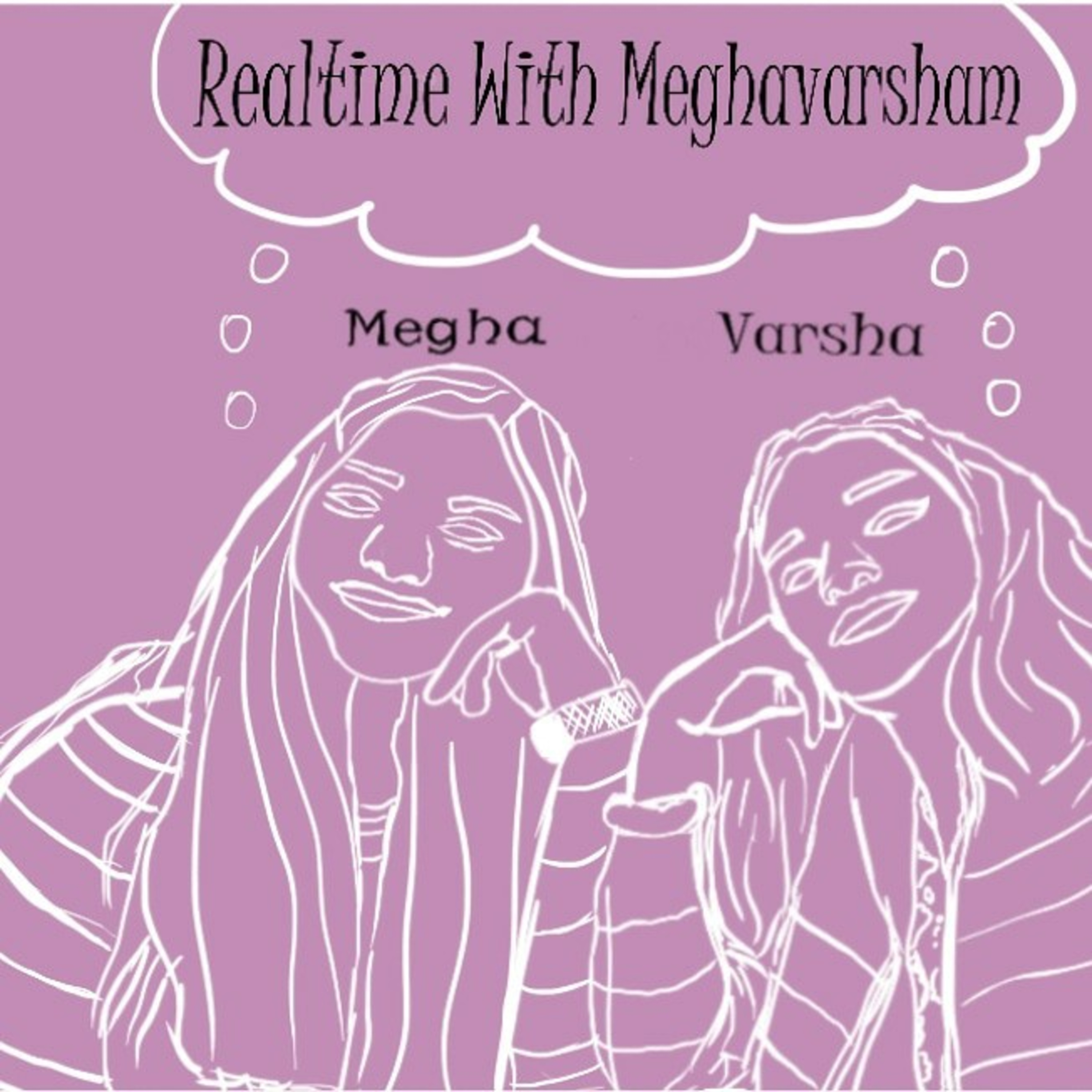 Realtime with Megha & Varsha