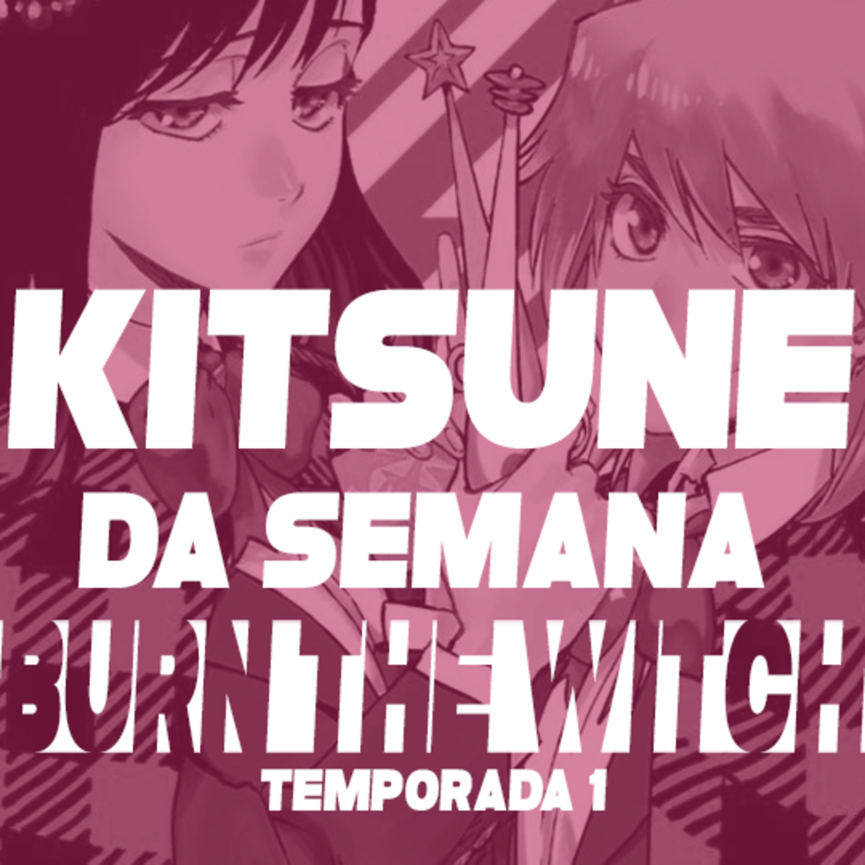 Mais um golpe de Tite Kubo! Burn the Witch (Temporada 1) | Kitsune da Semana 17
