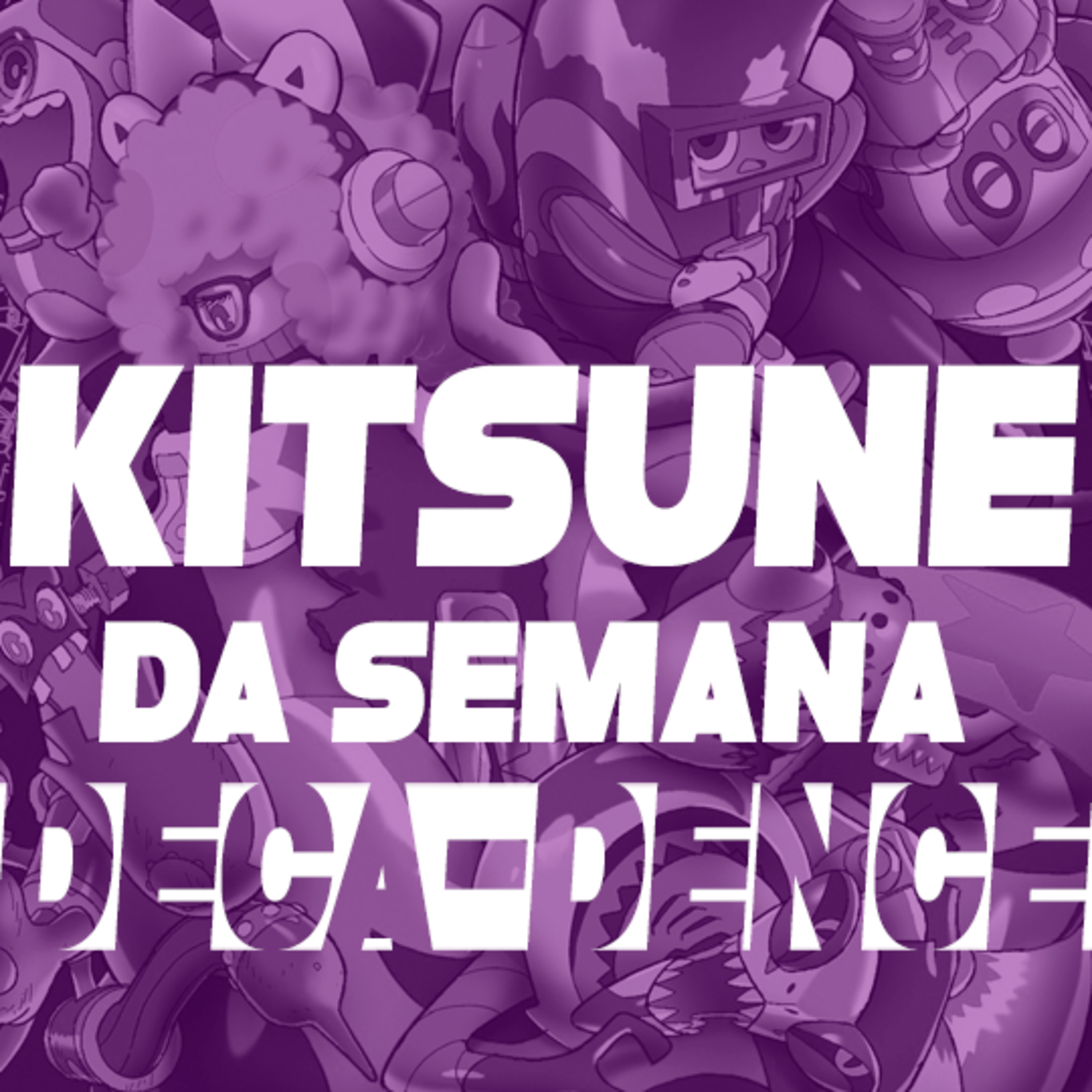 Otakus do mundo, uni-vos! Deca-Dence | Kitsune da Semana 24