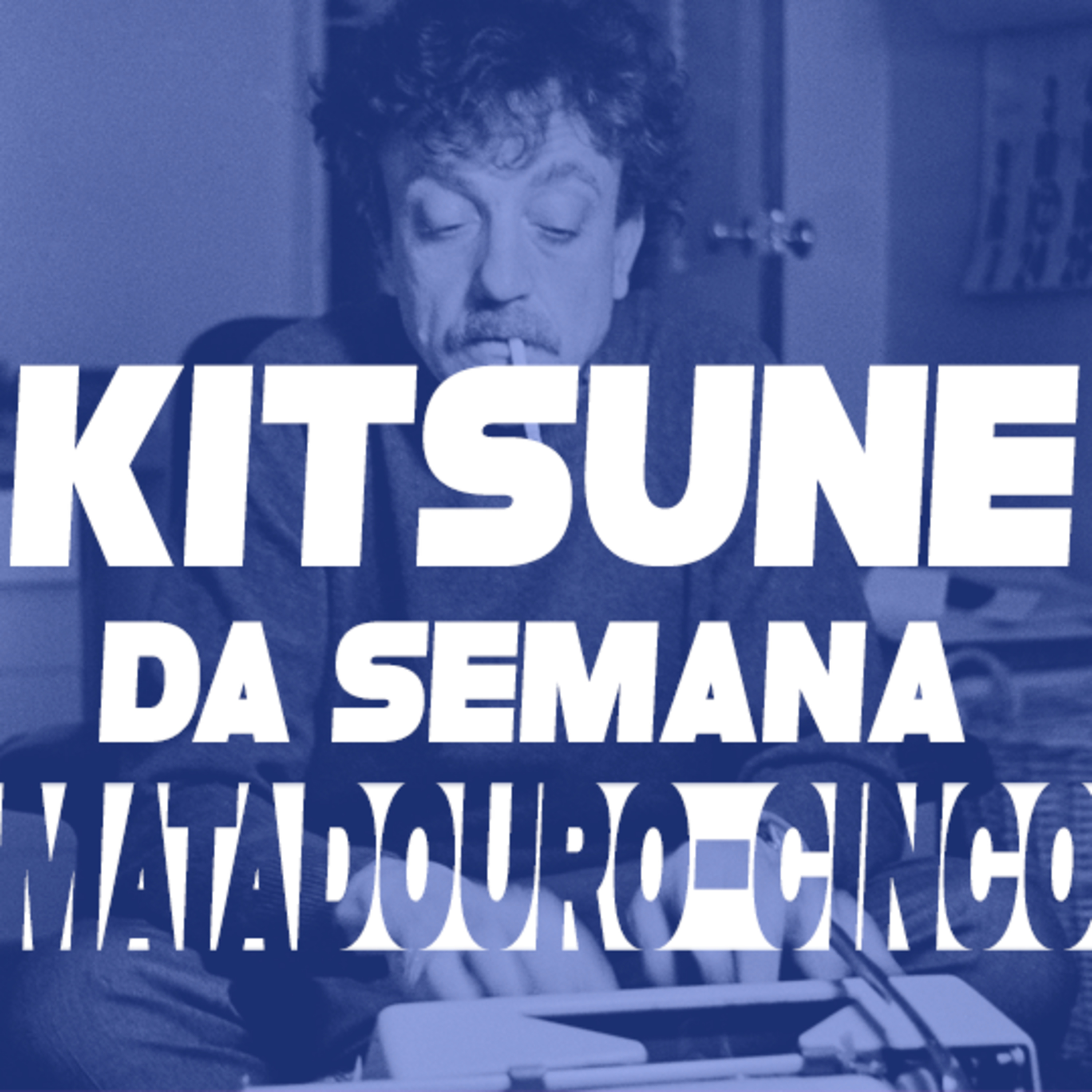 Este podcast não importa - Matadouro-Cinco, de Kurt Vonnegut | Kitsune da Semana 28