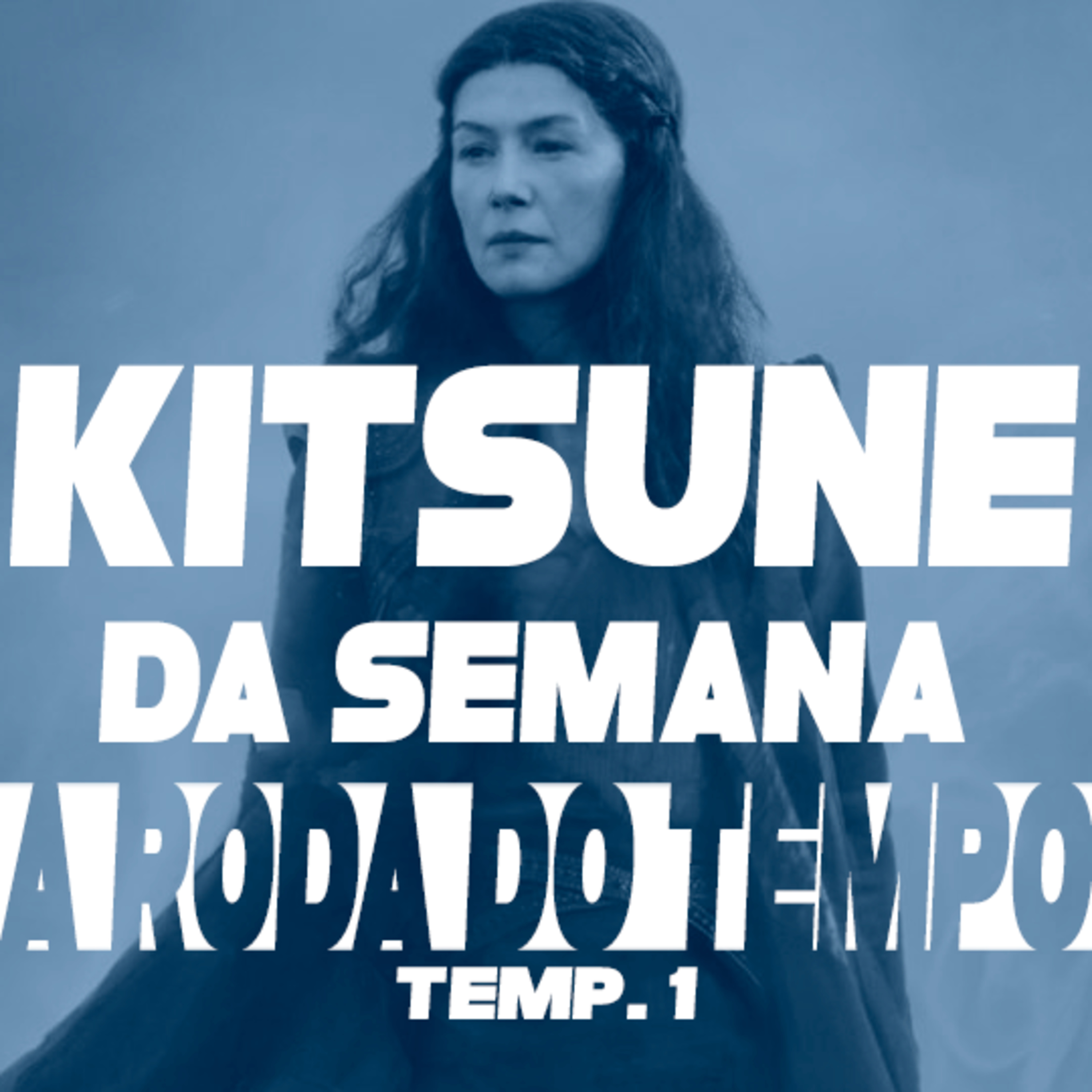 A roda gira (...bem lentamente) - A Roda do Tempo (Temp. 1) | Kitsune da Semana 64